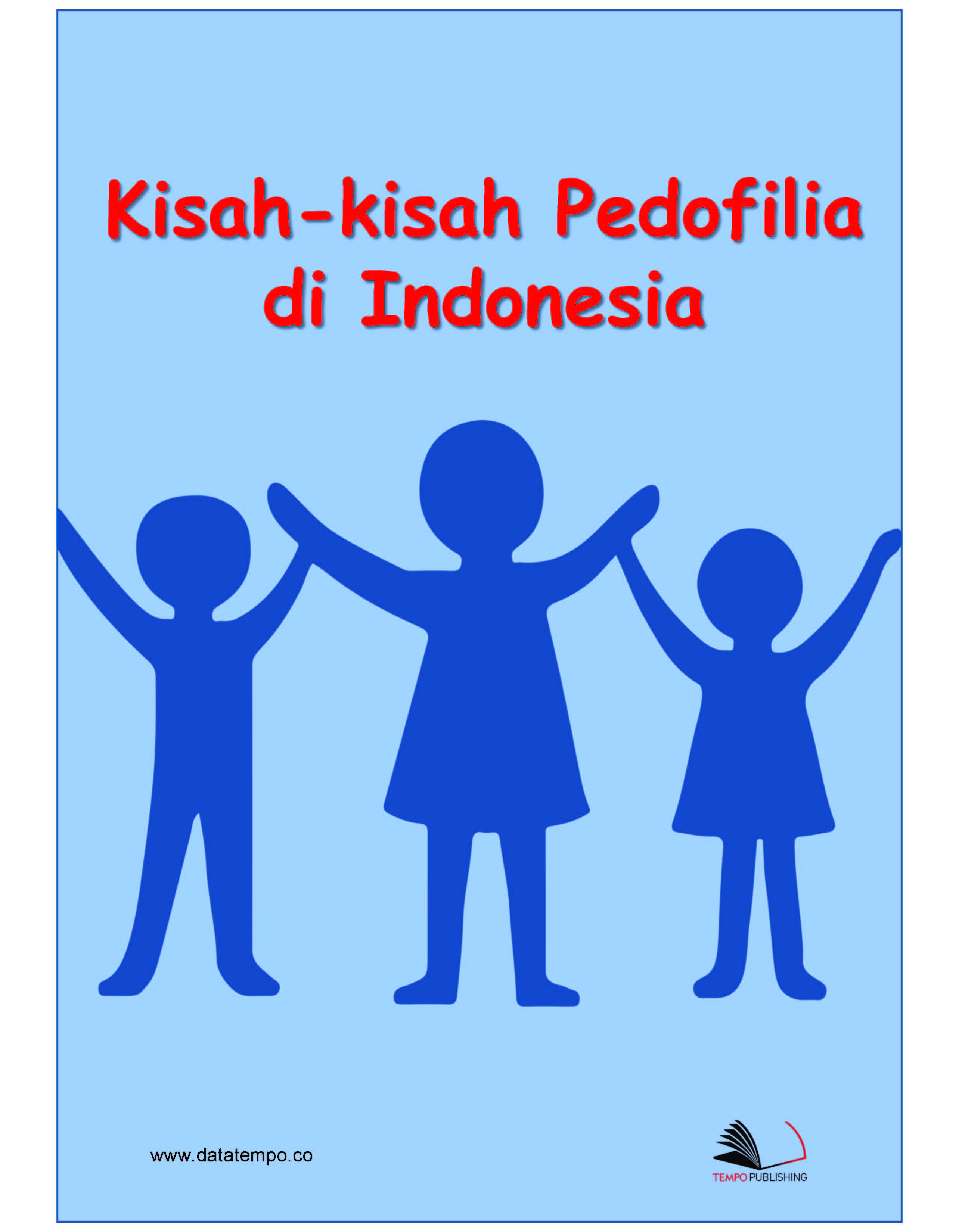 Kisah-kisah pedofilia di Indonesia [sumber elektronis]