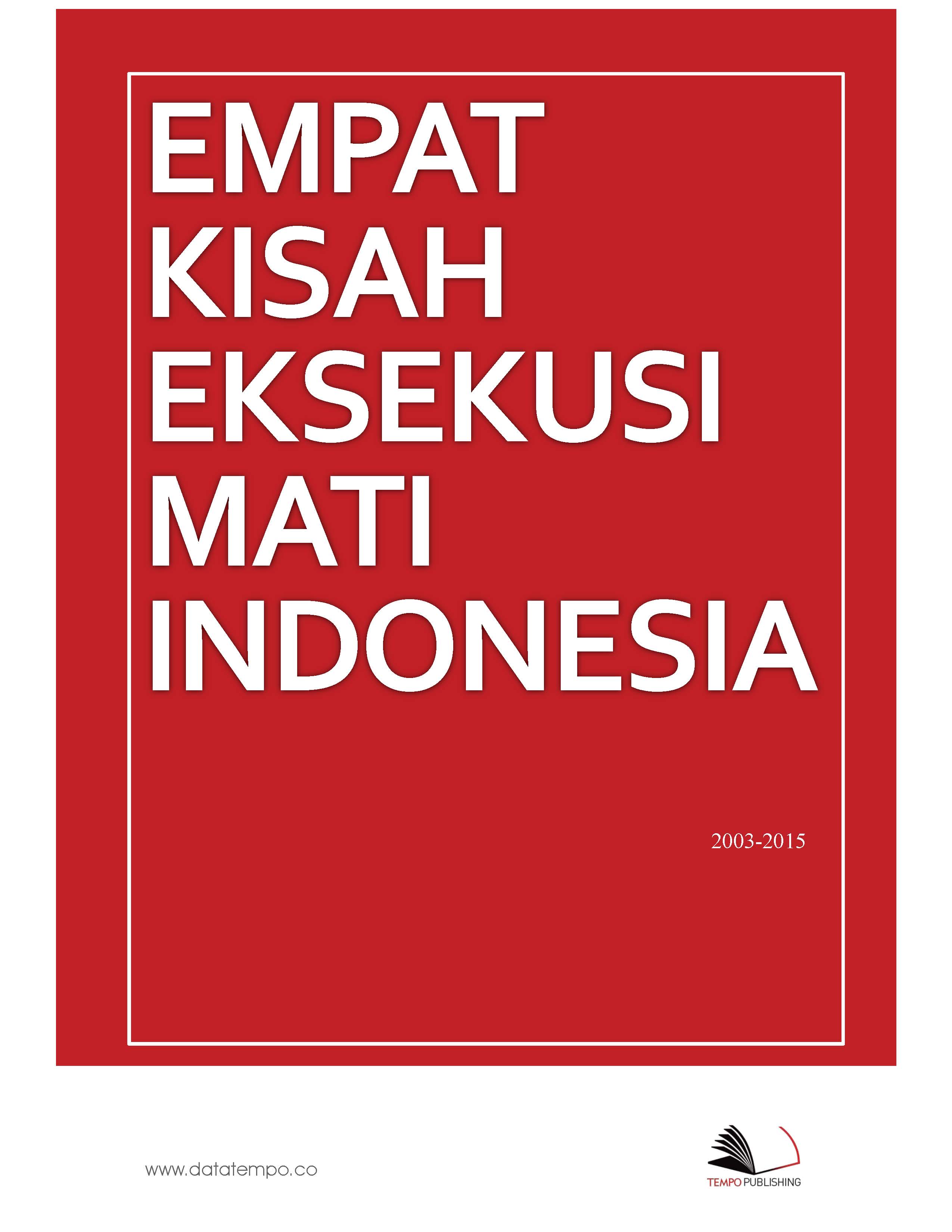 Empat kisah eksekusi mati Indonesia [sumber elektronis]