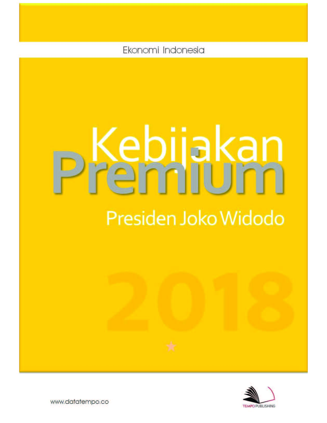 Kebijakan premium presiden Joko Widodo [sumber elektronis]