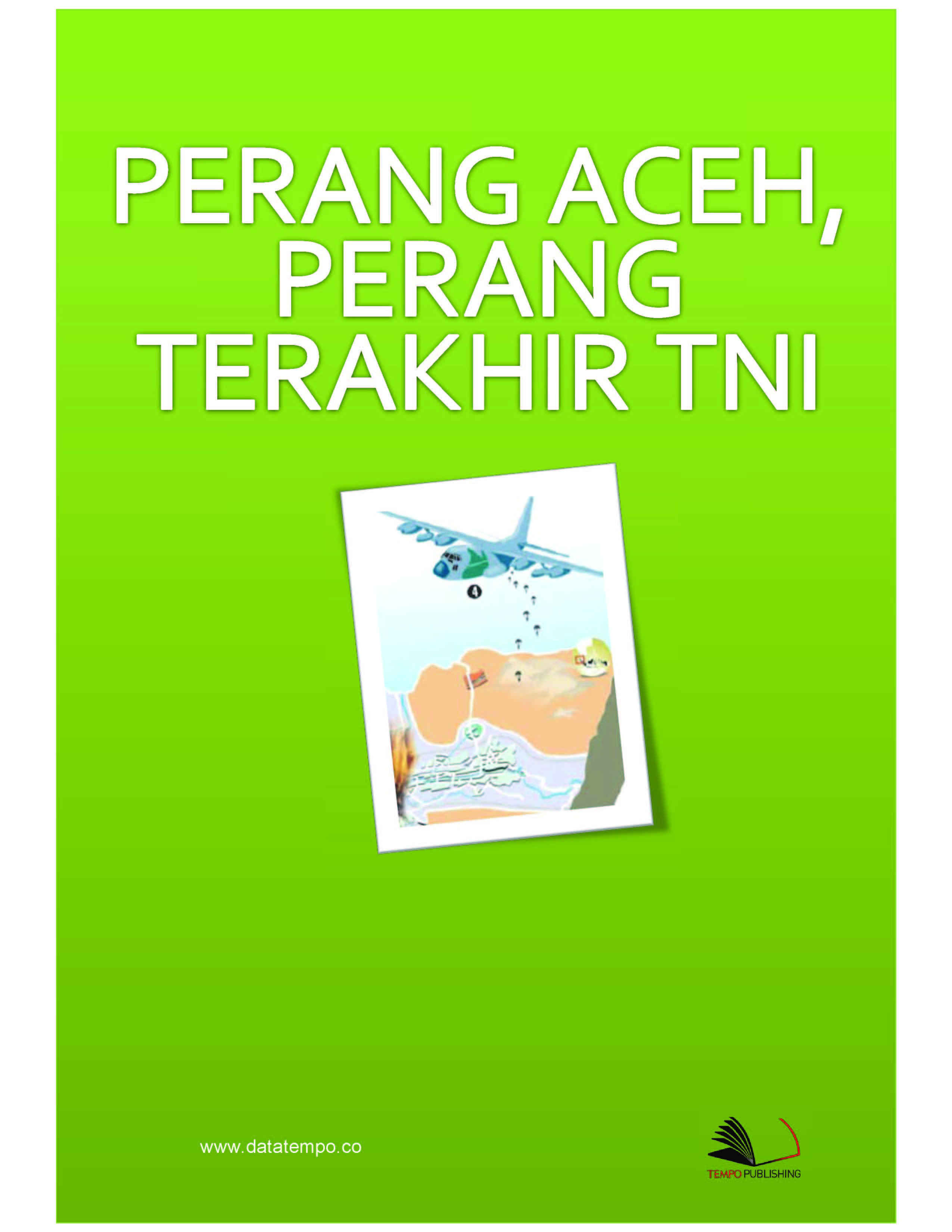 Perang Aceh, perang terakhir TNI [sumber elektronis]