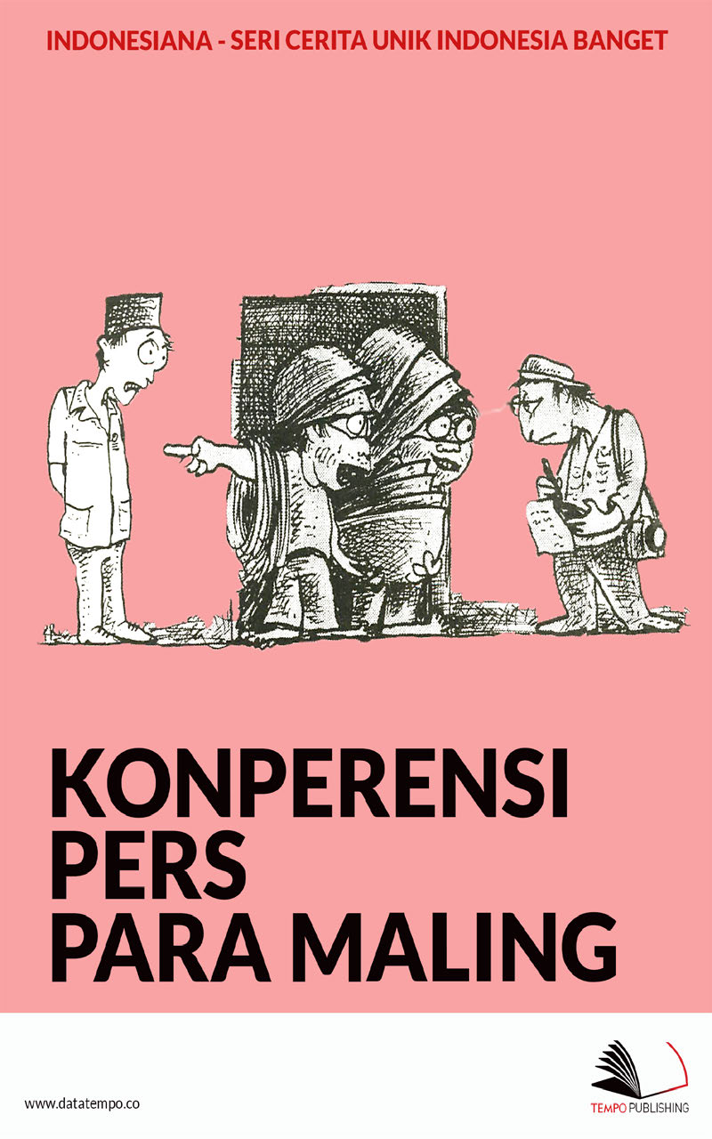 Konperensi pers para maling [sumber elektronis]