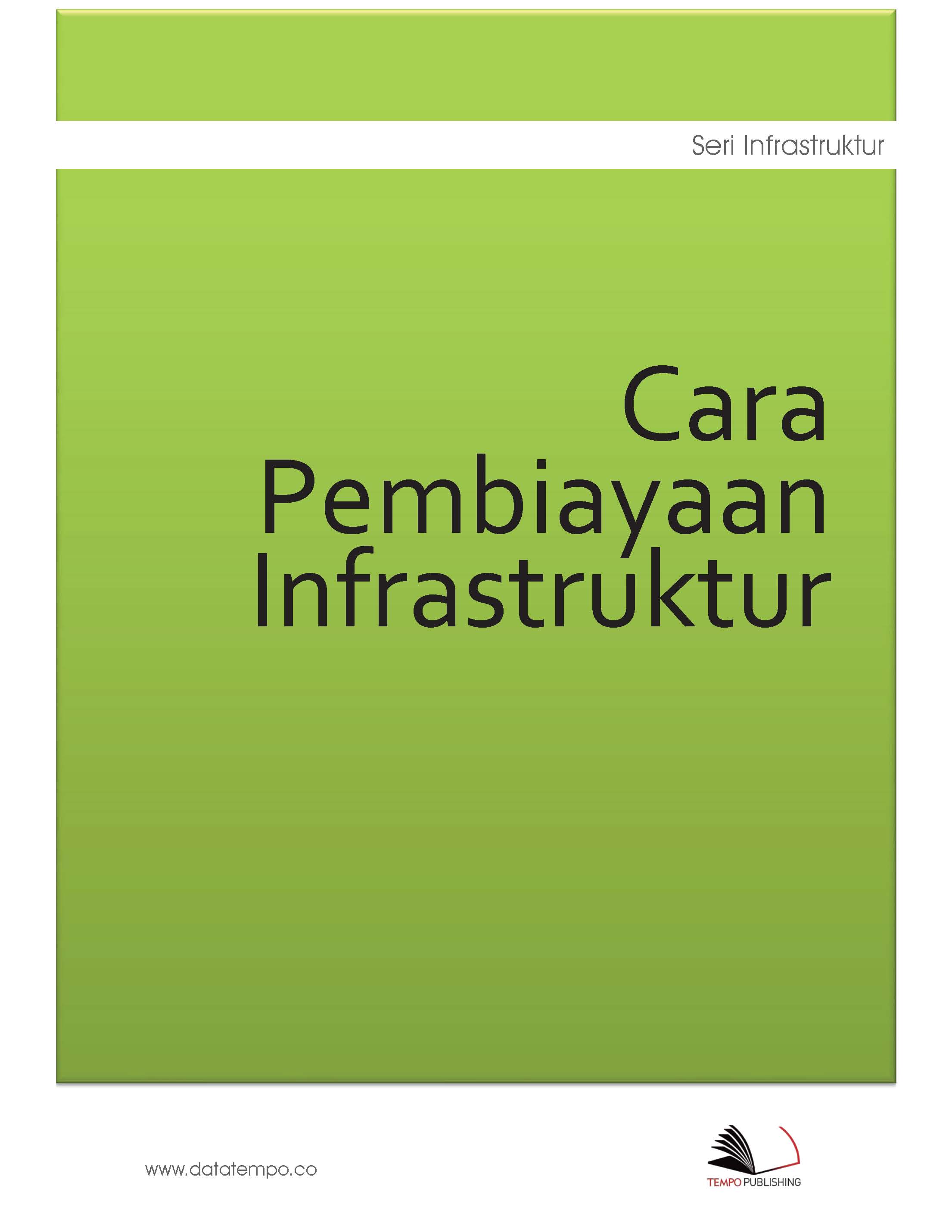 Cara pembiayaan infrastruktur [sumber elektronis]