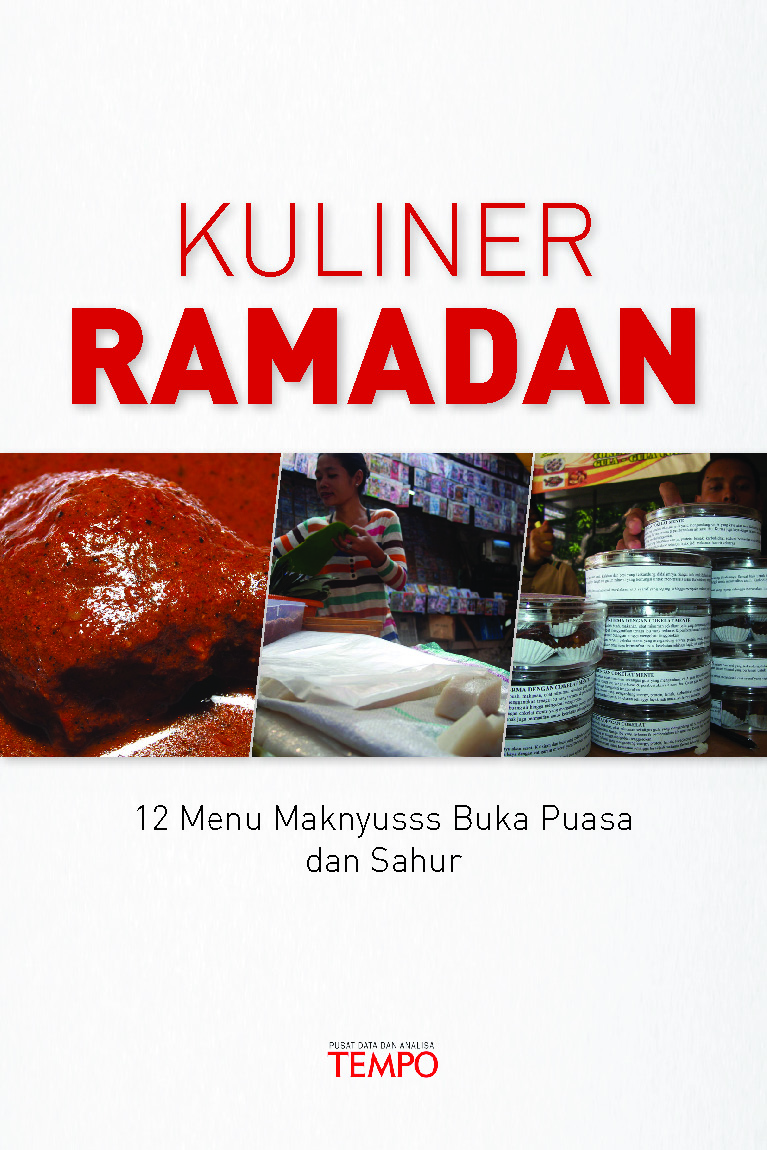 Kuliner ramadan, 12 menu maknyusss buka puasa dan sahur [sumber elektronis]