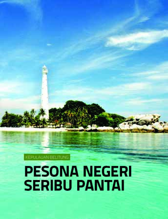 Wisata bahari Belitung : pesona negeri seribu pulau [sumber elektronis]