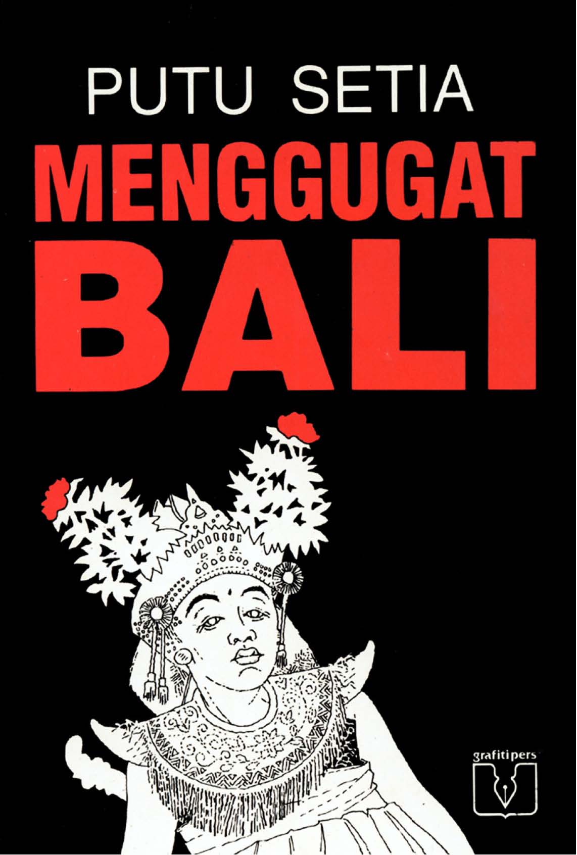 Menggugat Bali [sumber elektronis] : menelusuri perjalanan budaya