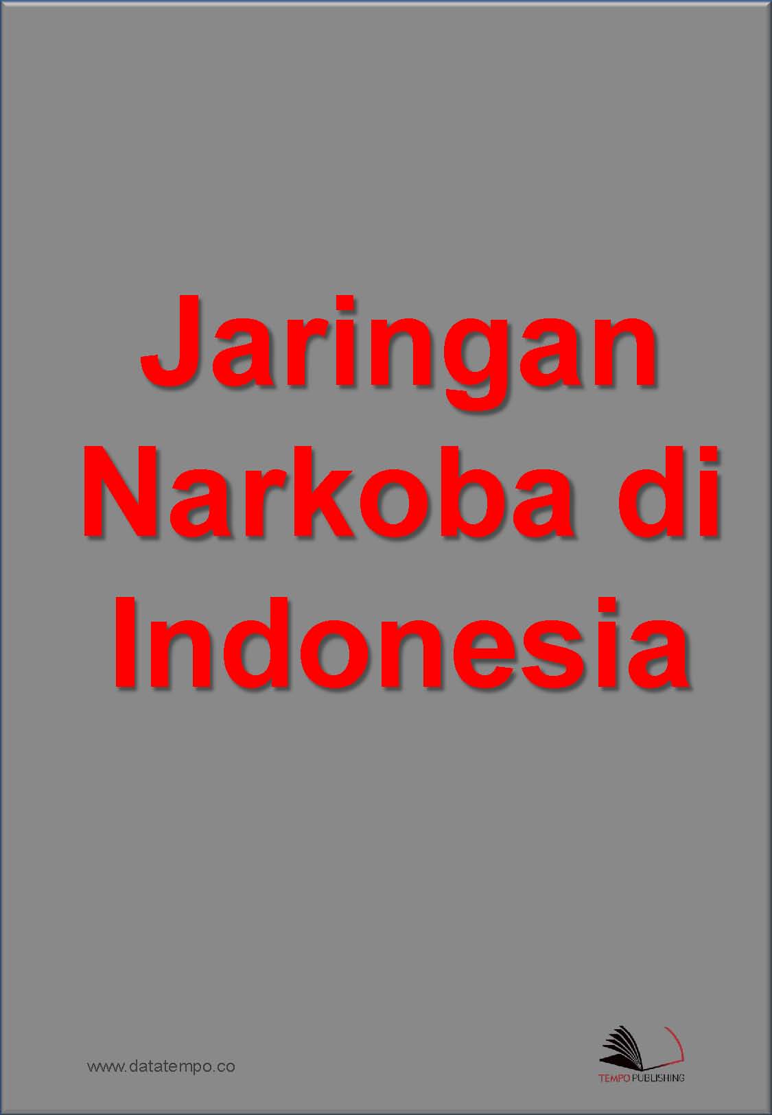 Investigasi penyelundupan narkoba ke Indonesia [sumber elektronis]