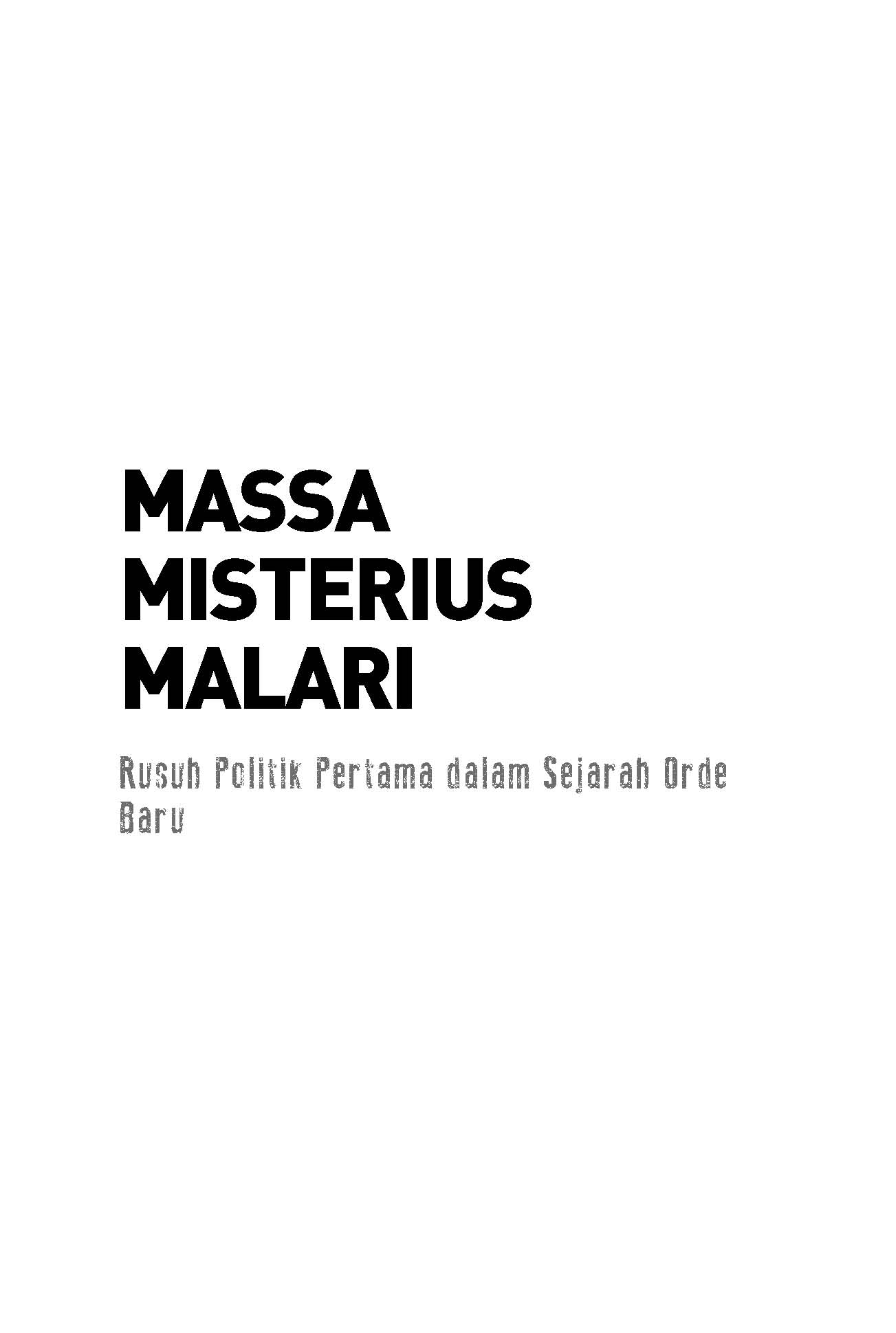 Massa misterius Malari [sumber elektronis] : rusuh politik pertama dalam sejarah orde baru