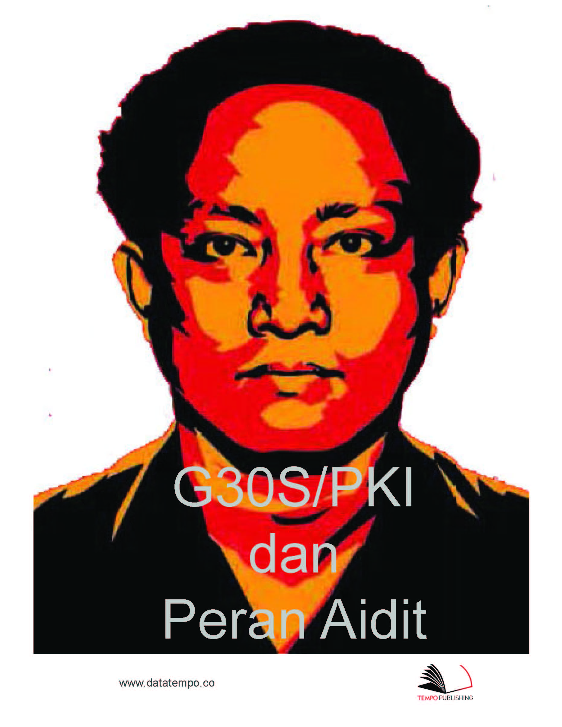 G30s/PKI dan peran Aidit [sumber elektronis]