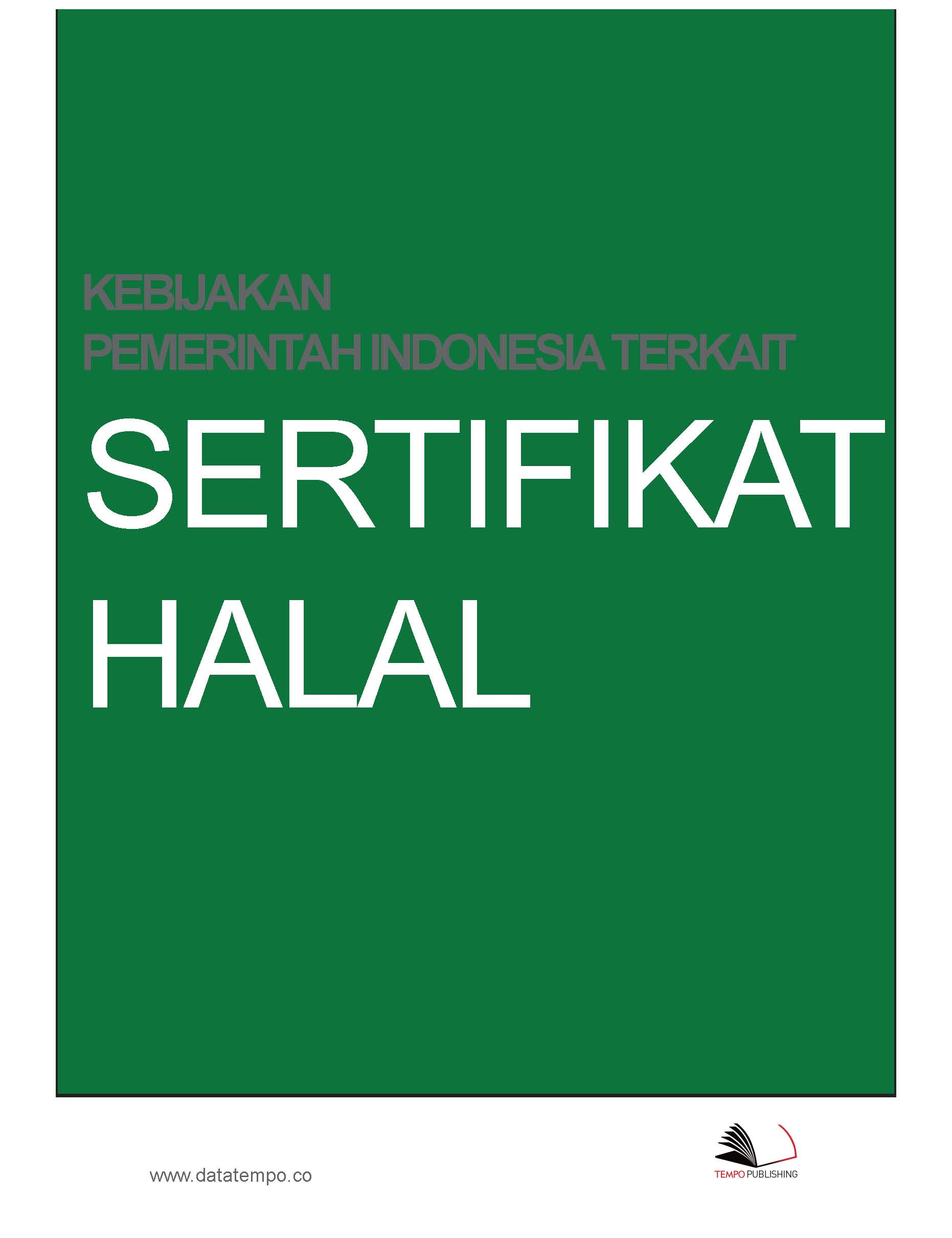 Kebijakan pemerintah Indonesia terkait sertifikasi halal [sumber elektronis]