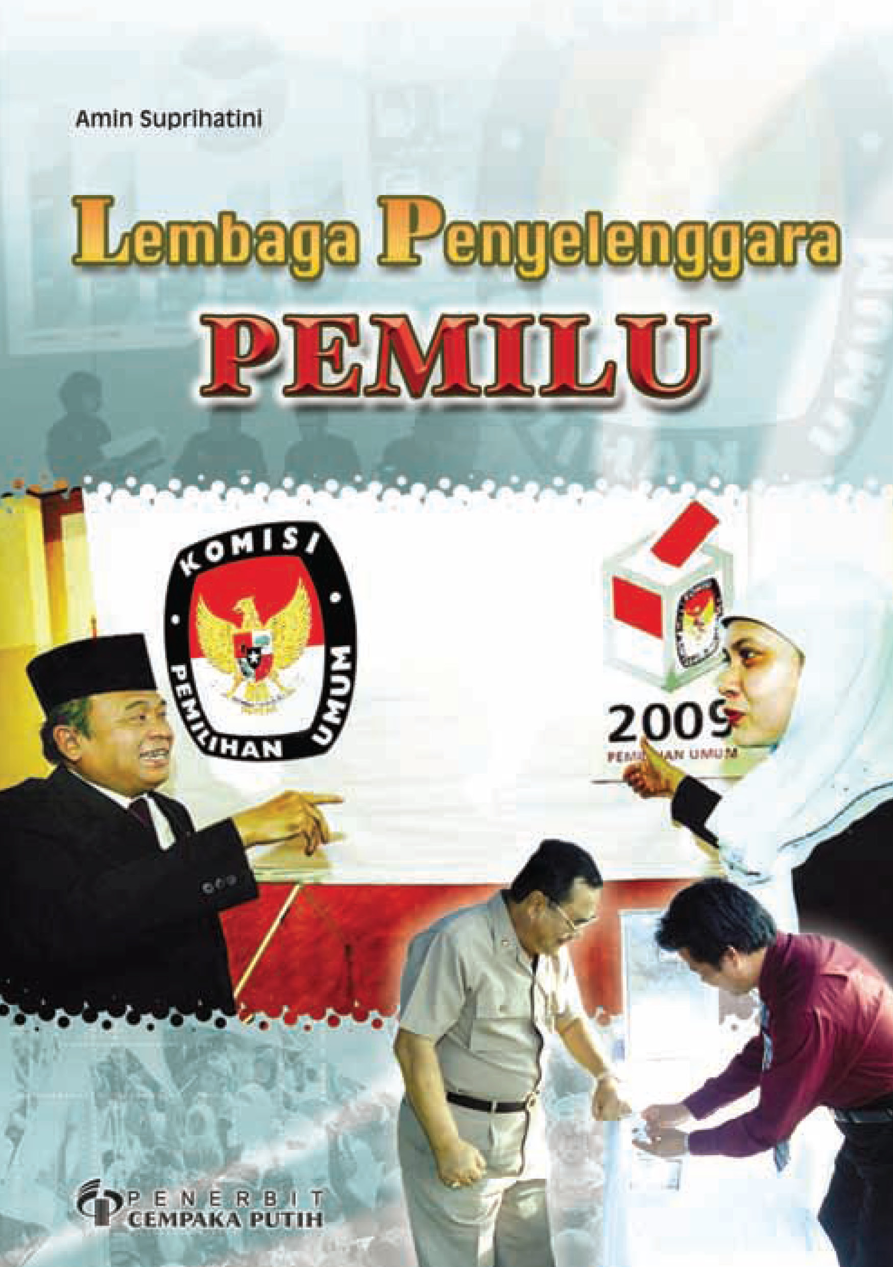 Lembaga penyelenggara pemilu [sumber elektronis]