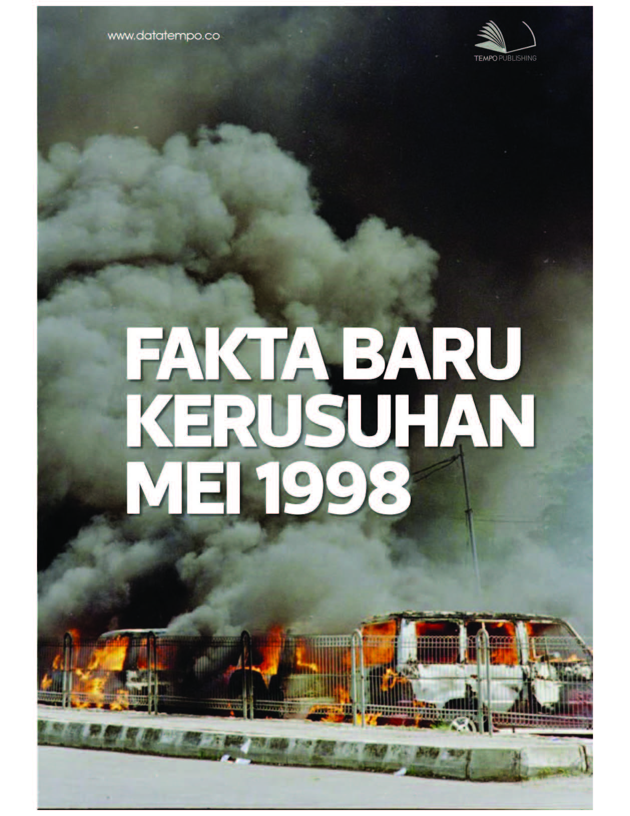 Fakta baru kerusuhan Mei 1998 [sumber elektronis]