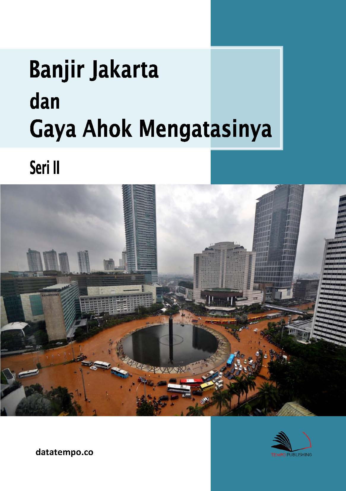 Banjir Jakarta dan gaya Ahok mengatasinya