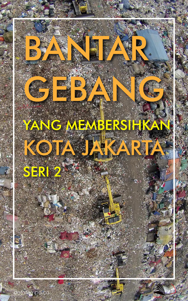 Bantar Gebang yang membersihkan Kota Jakarta