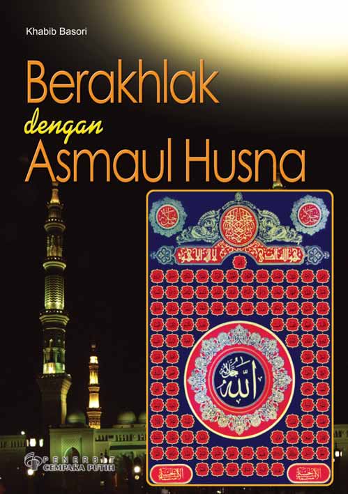 Berakhlak dengan asmaul husna [sumber elektronis]