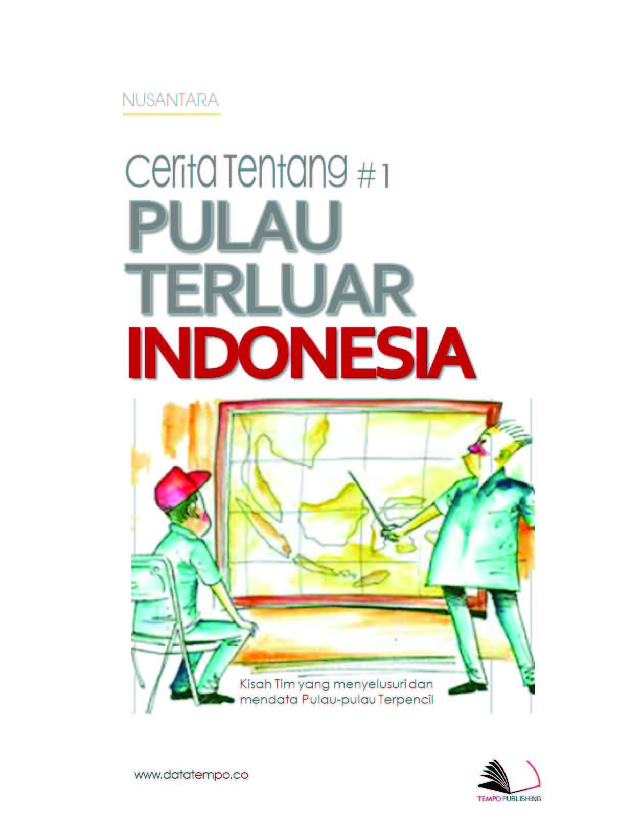 Cerita tentang pulau terluar Indonesia I [sumber elektronis]