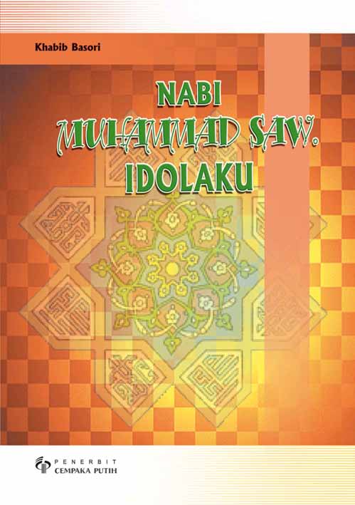 Nabi Muhammad SAW. idolaku [sumber elektronis]