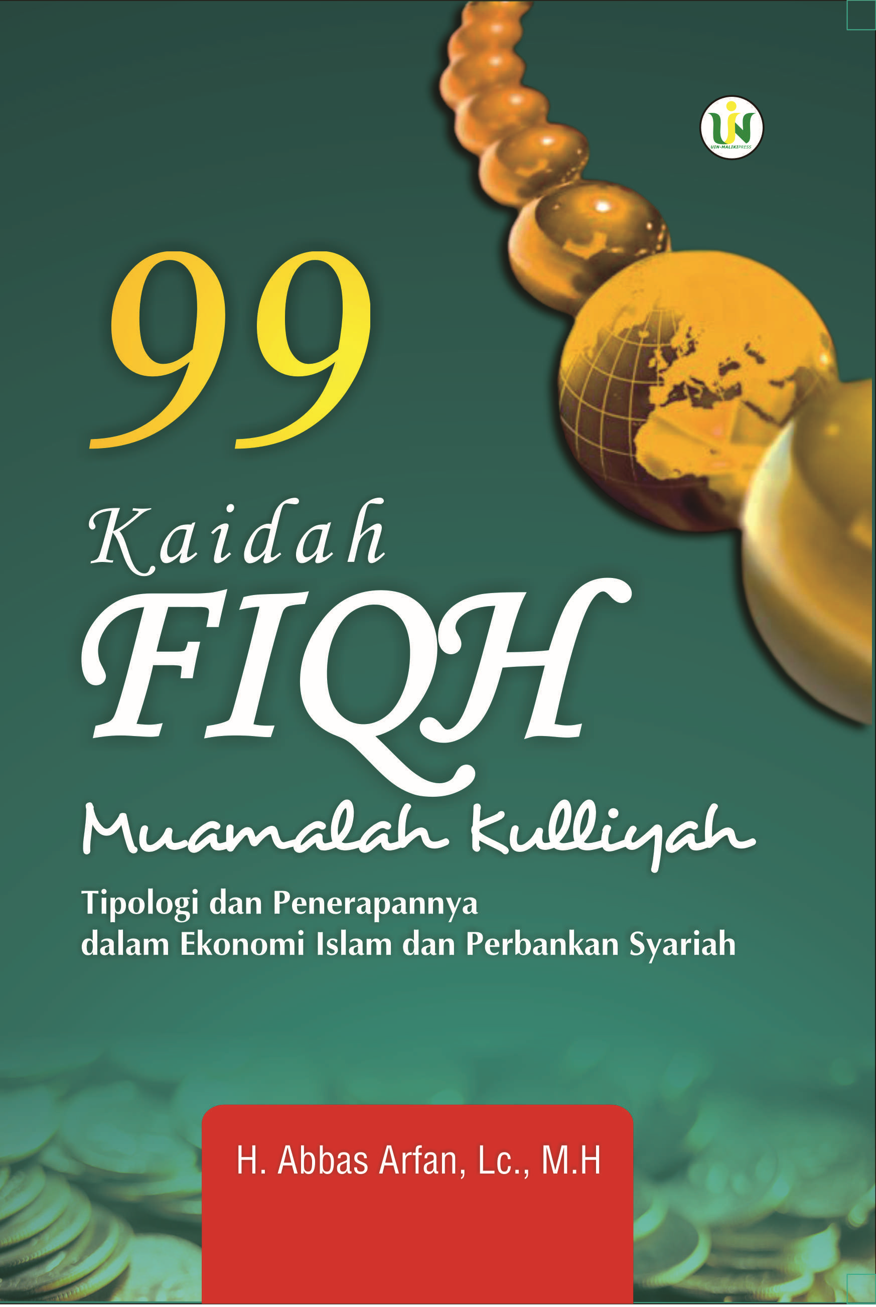 99 Kaidah Fiqh Muamalah Kulliyyah [sumber Elektronis] Tipologi Dan
