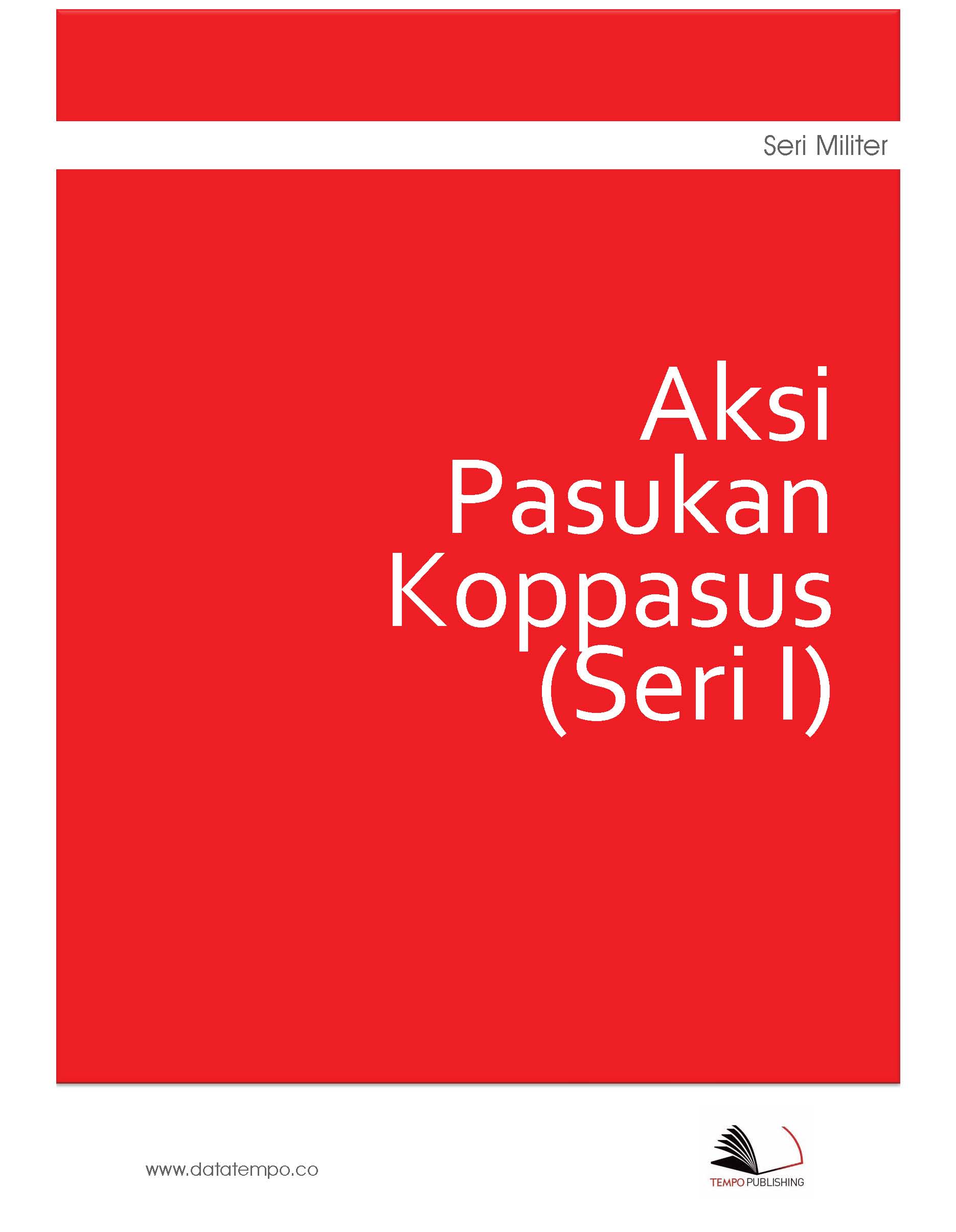 Aksi pasukan koppasus serie i [sumber elektronis]