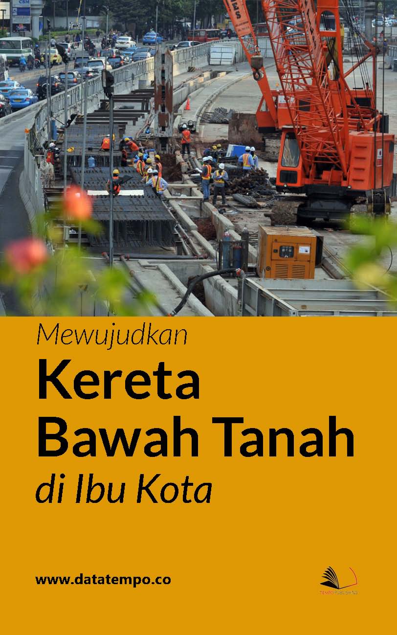 Mewujudkan kereta bawah tanah di ibu kota [sumber elektronis]