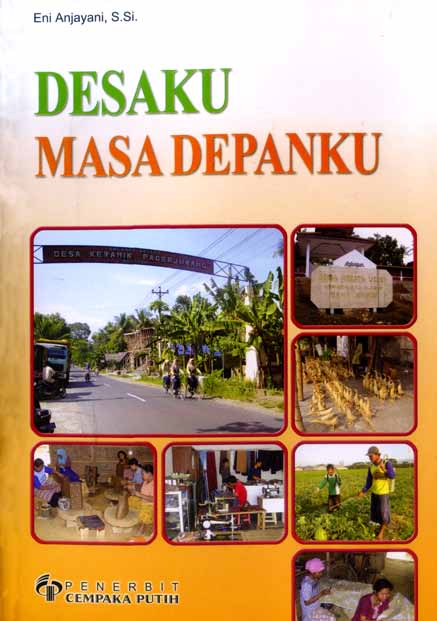 Desaku masa depanku [sumber elektronis]