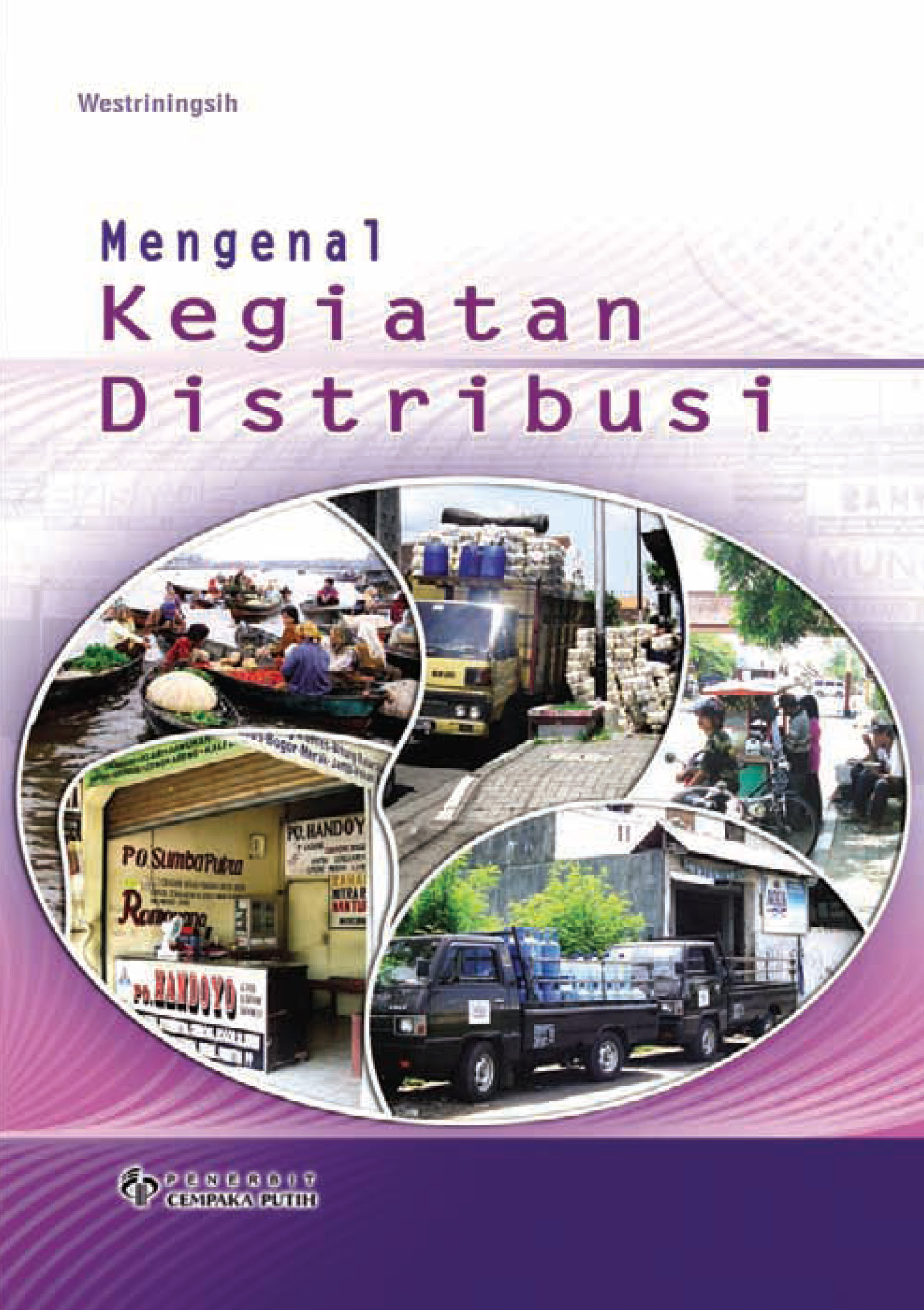 Mengenal kegiatan distribusi [sumber elektronis]