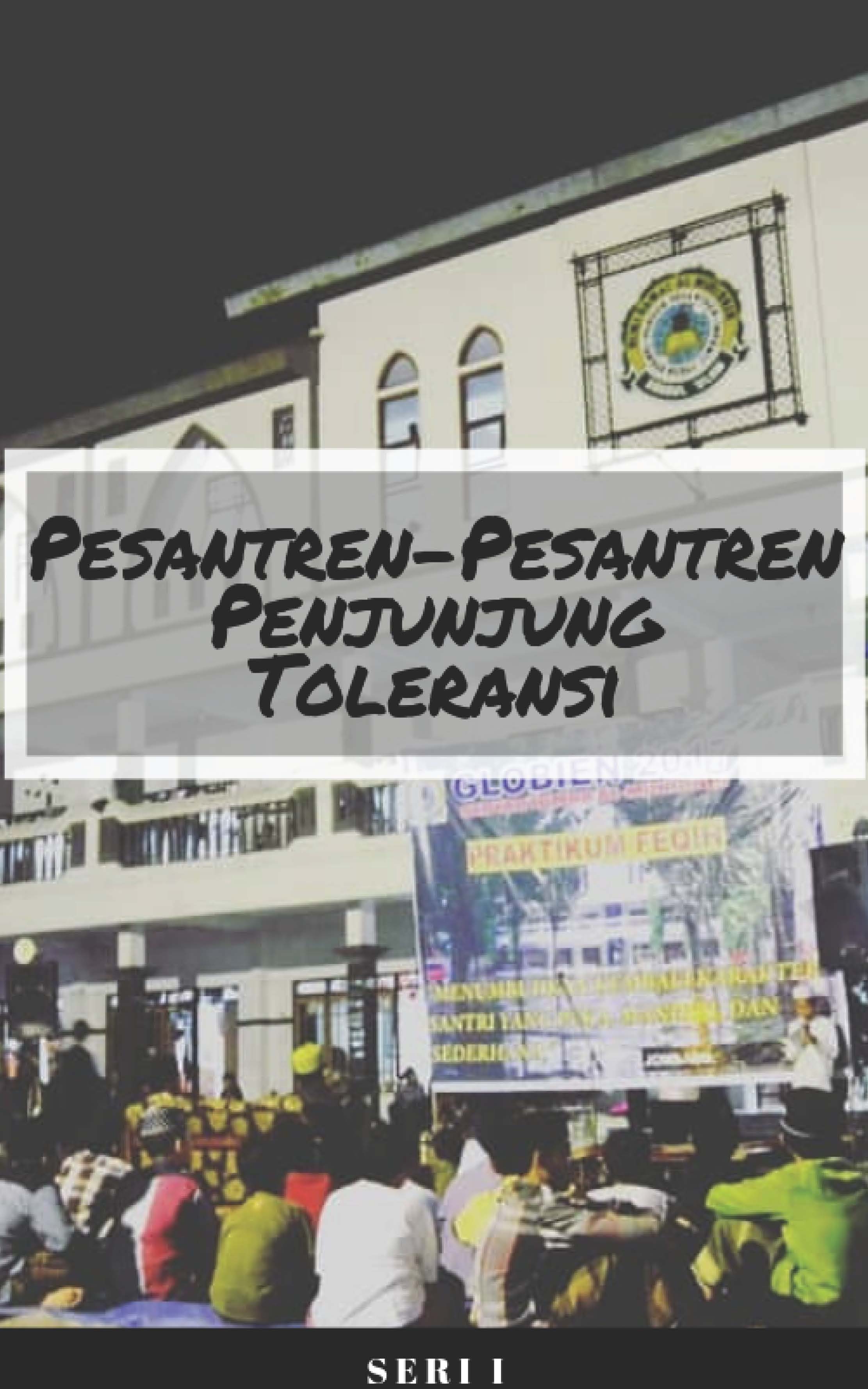 Pesantren-pesantren penjunjung toleransi [sumber elektronis]