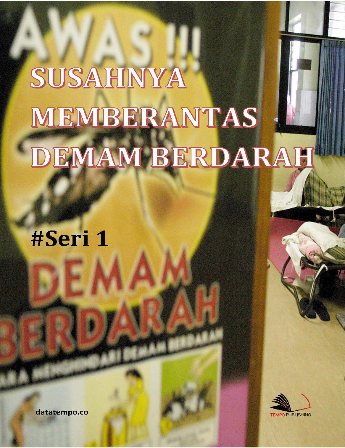 Susahnya memberantas demam berdarah [sumber elektronis]