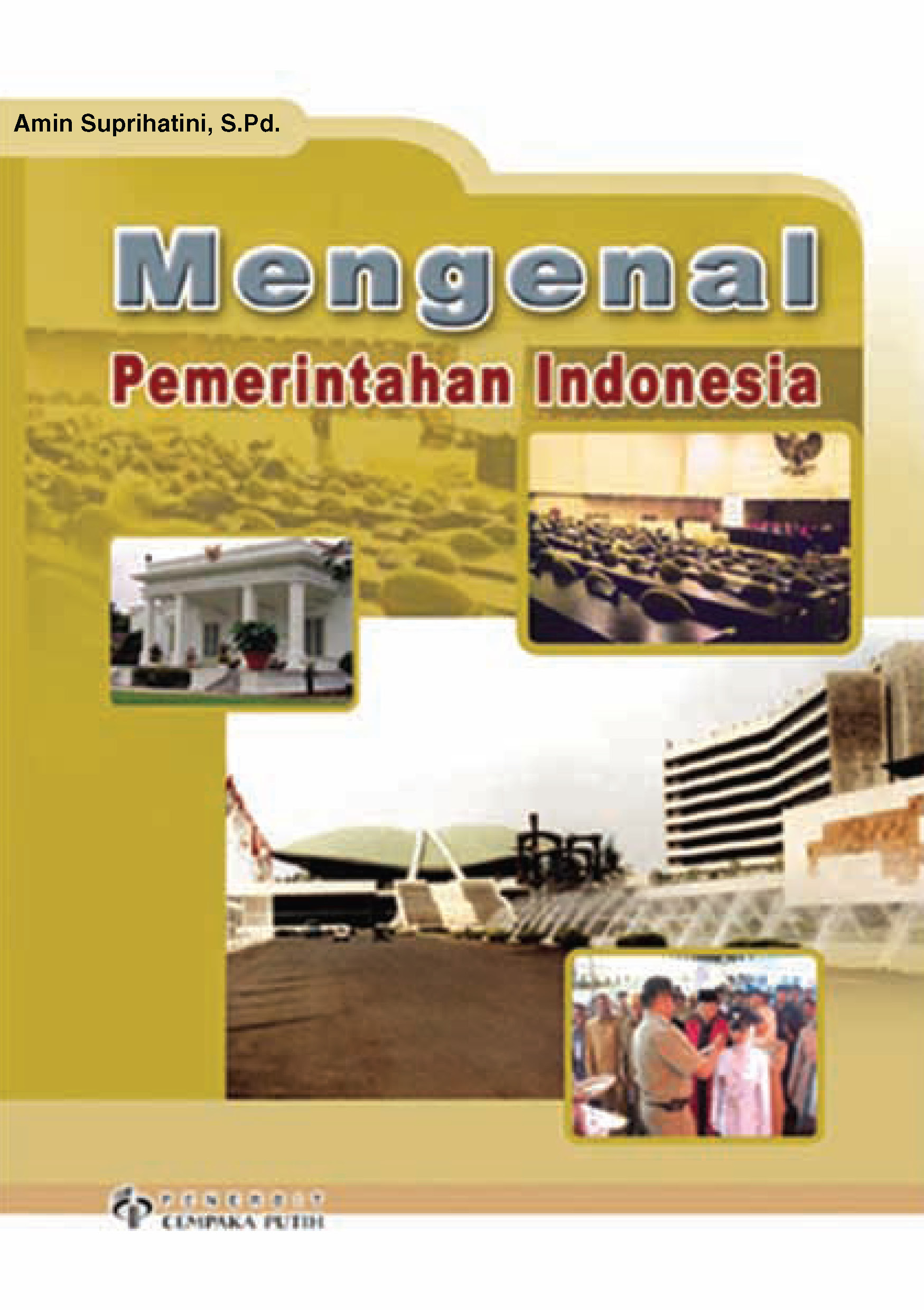 Mengenal pemerintahan Indonesia [sumber elektronis]