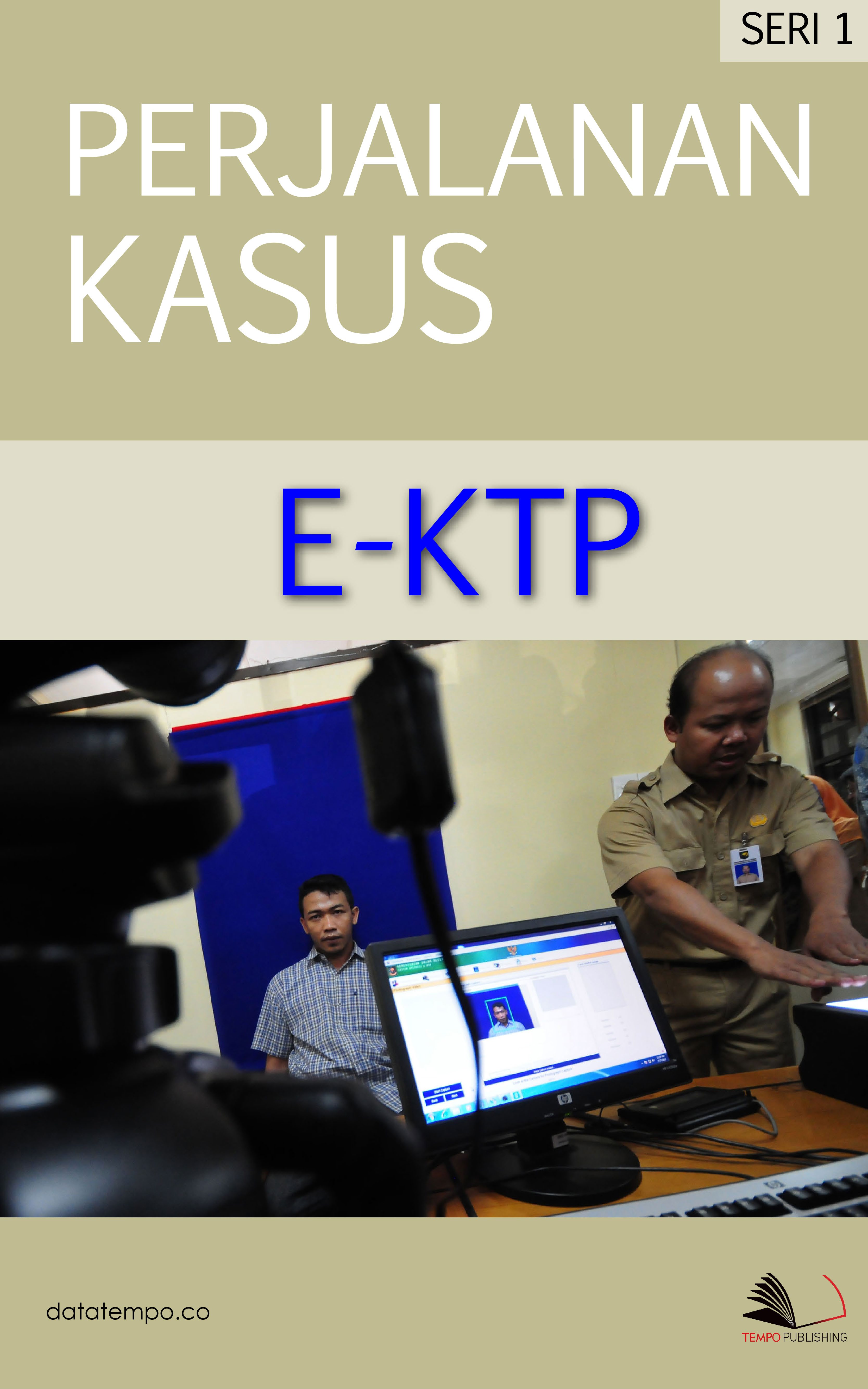 Perjalanan kasus e-KTP [sumber elektronis]