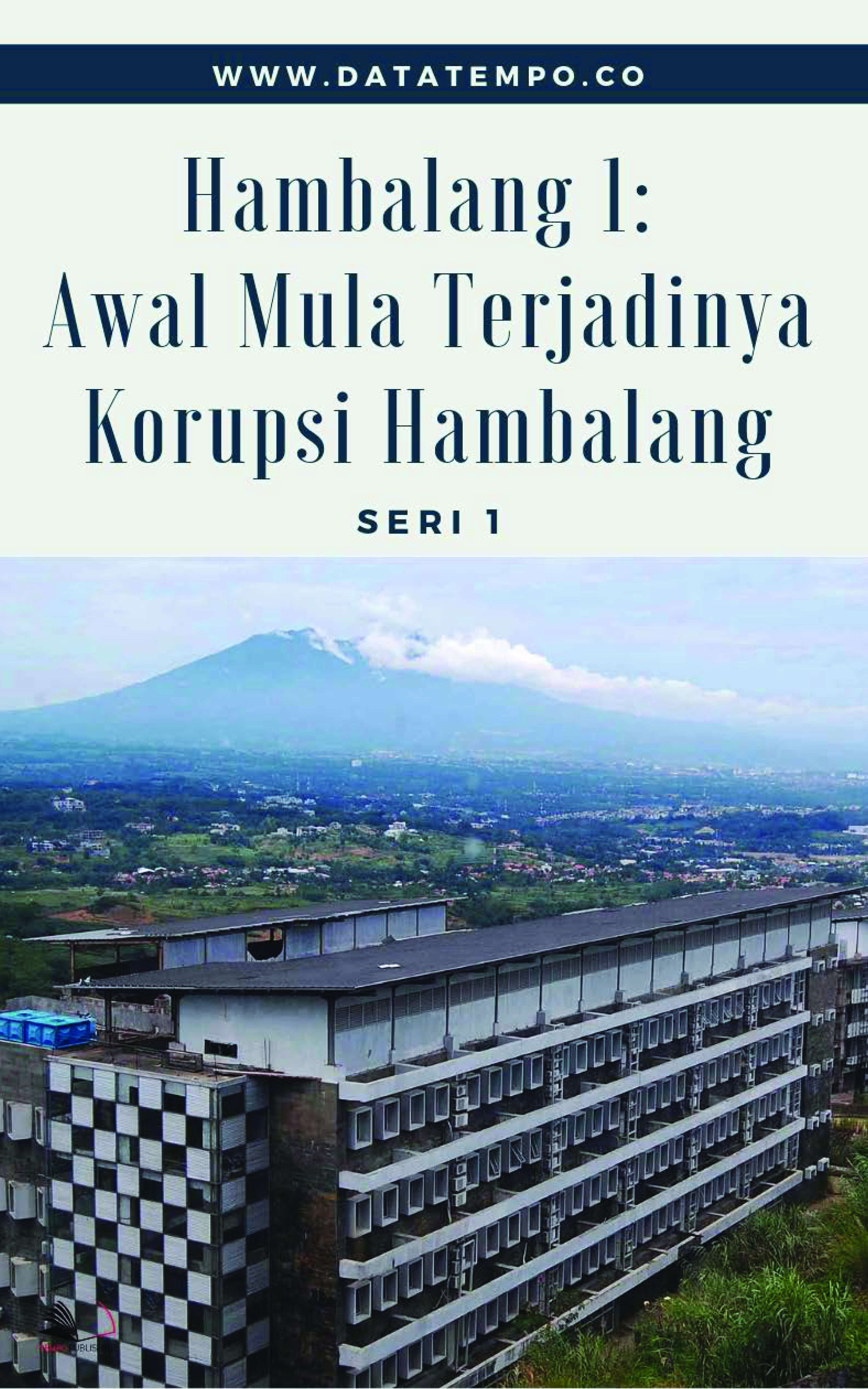 Hambalang I [sumber elektronis] : awal mula terjadinya korupsi hambalang