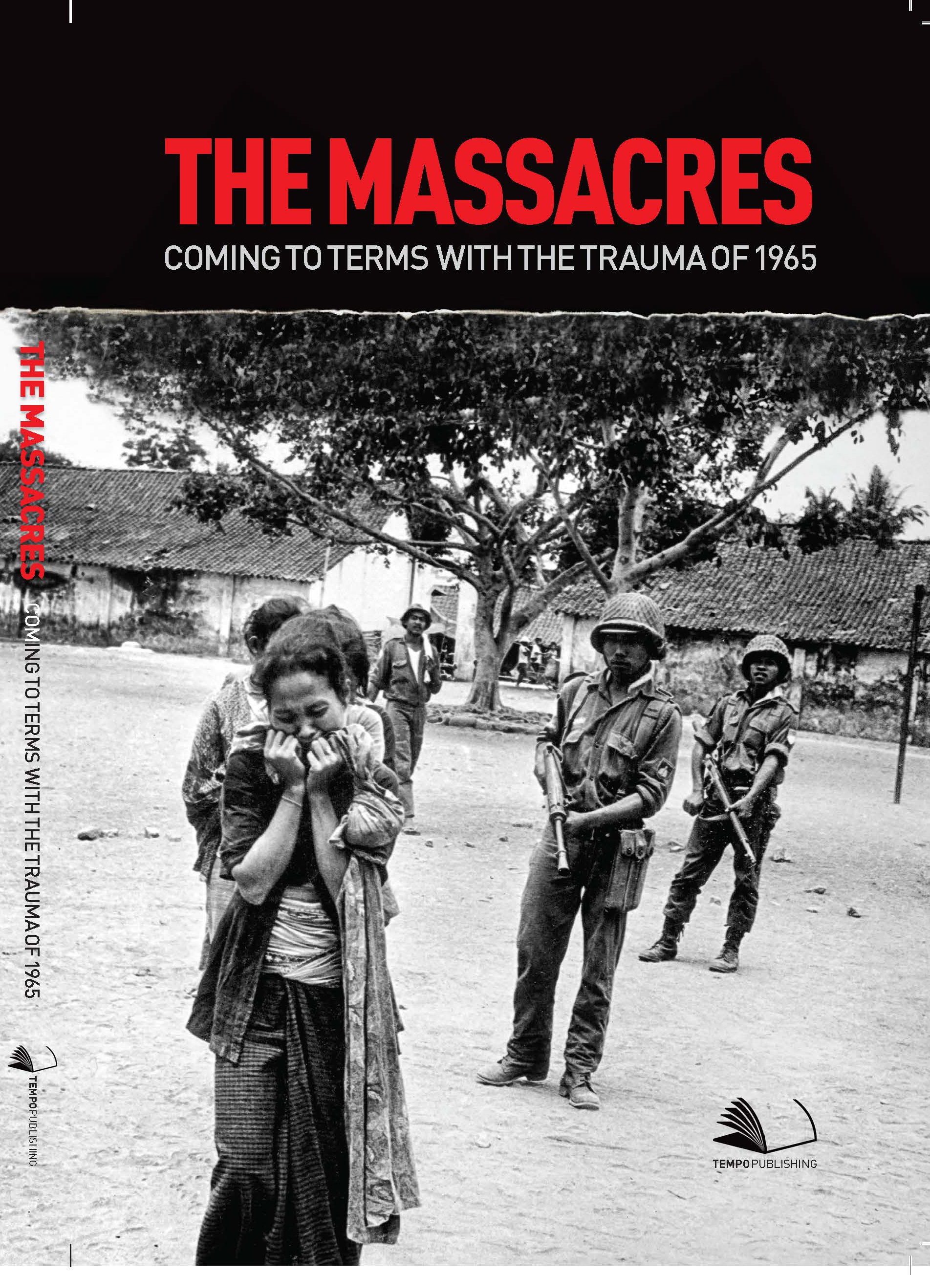 The massacres  [sumber elektronis] : coming to term with the trauma of 1965