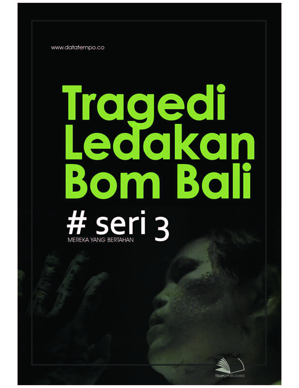 Tragedi ledakan bom Bali seri III [sumber elektronis]