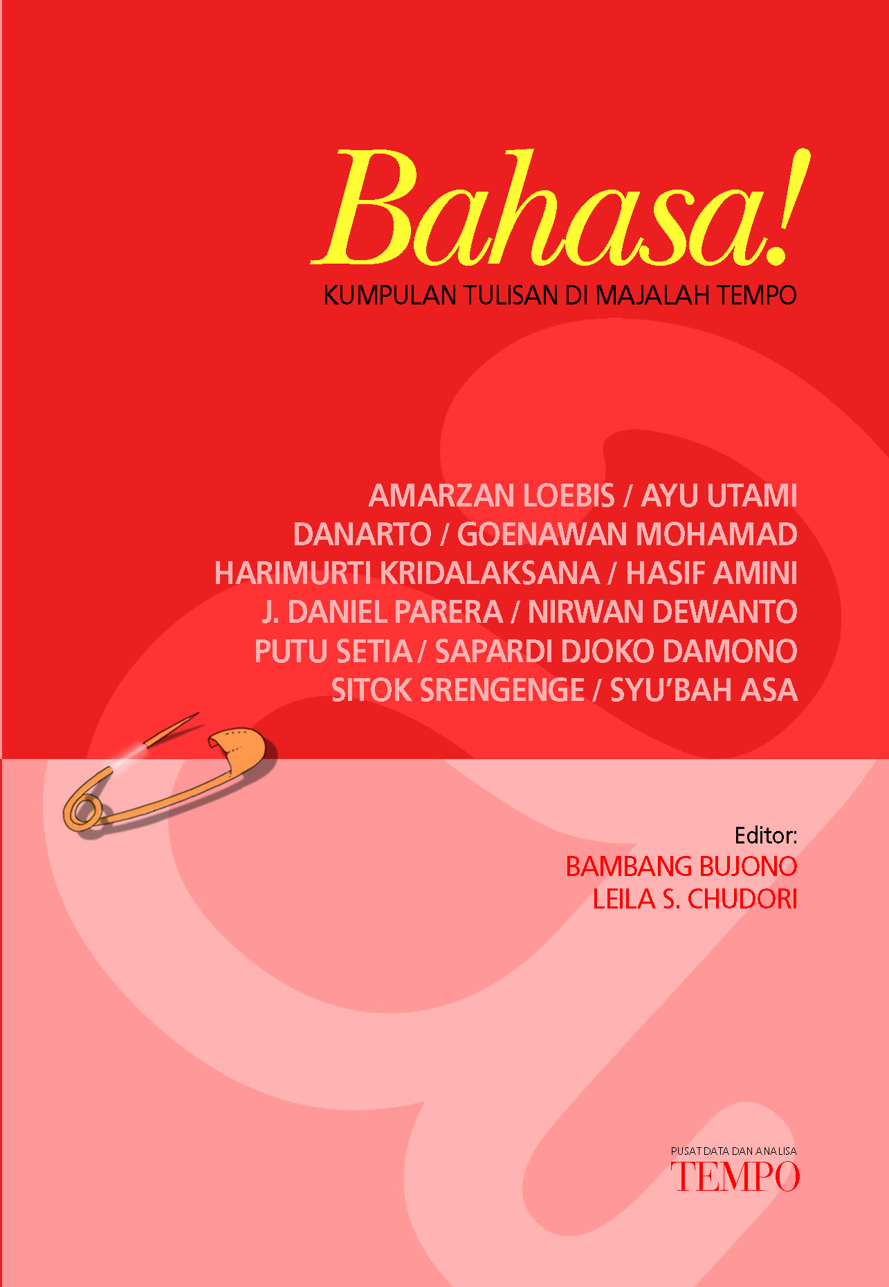 Bahasa! [sumber elektronis] : kumpulan 69 tulisan bahasa di majalah Tempo