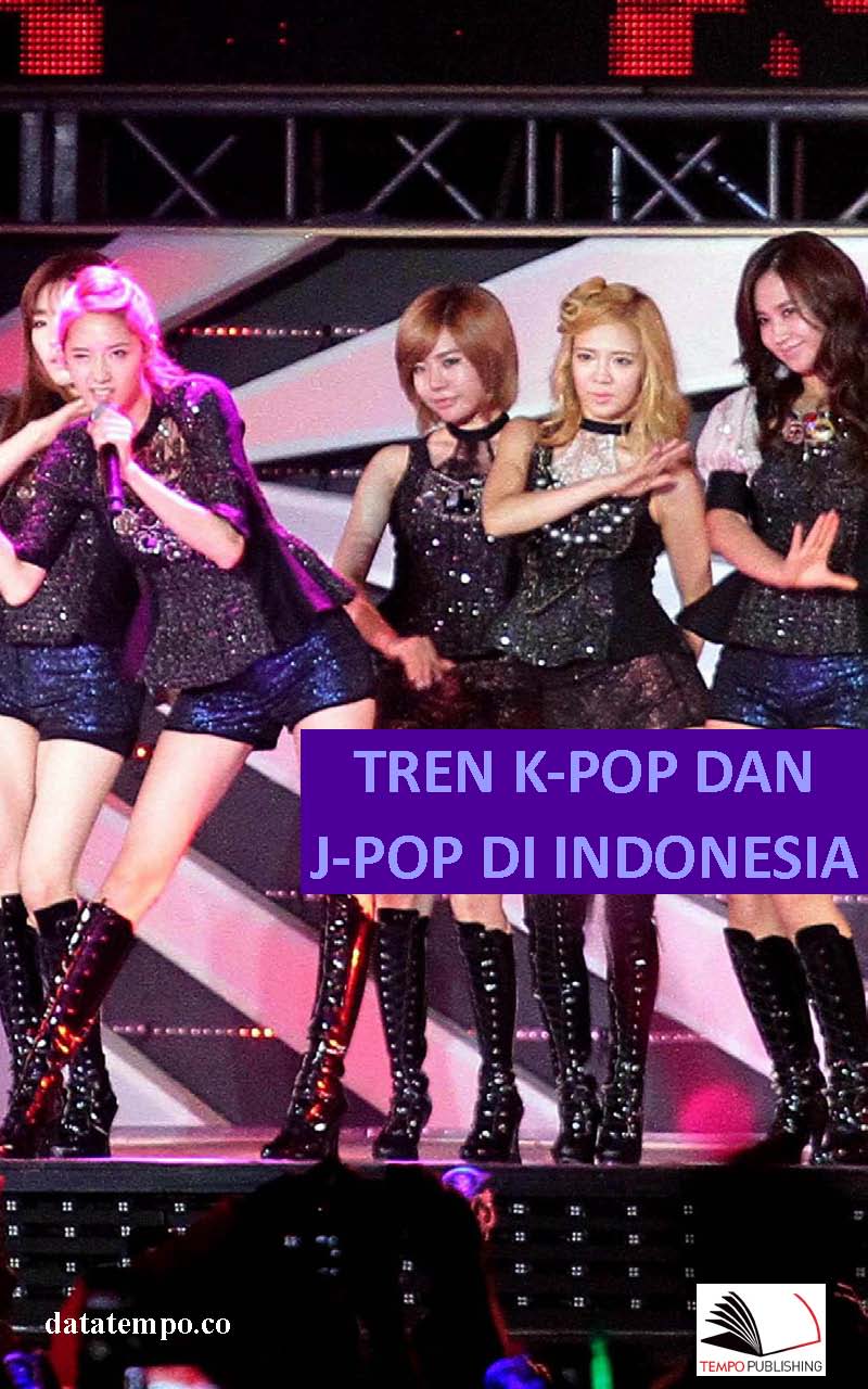 Tren K-pop dan J-pop di Indonesia [sumber elektronis]