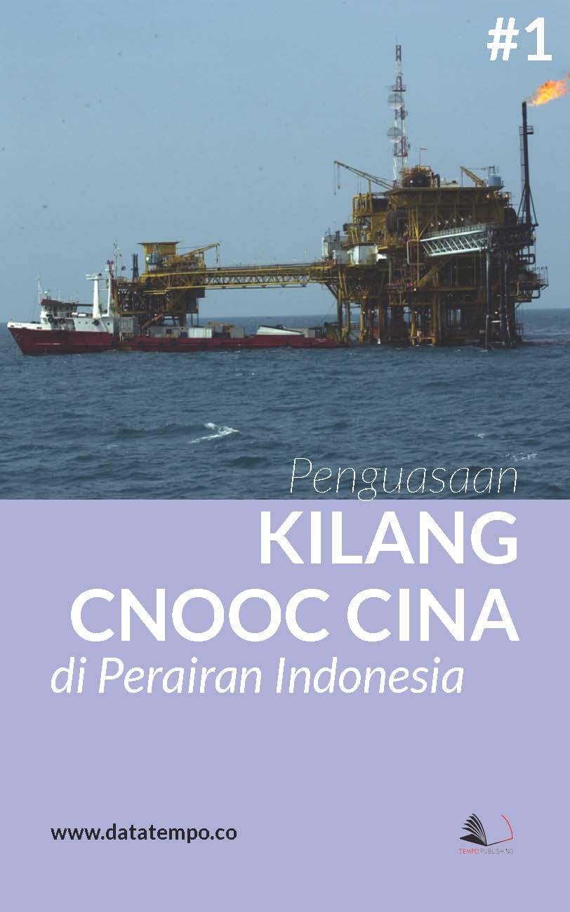 Penguasaan kilang CNOOC Cina di Perairan Indonesia [sumber elektronis]