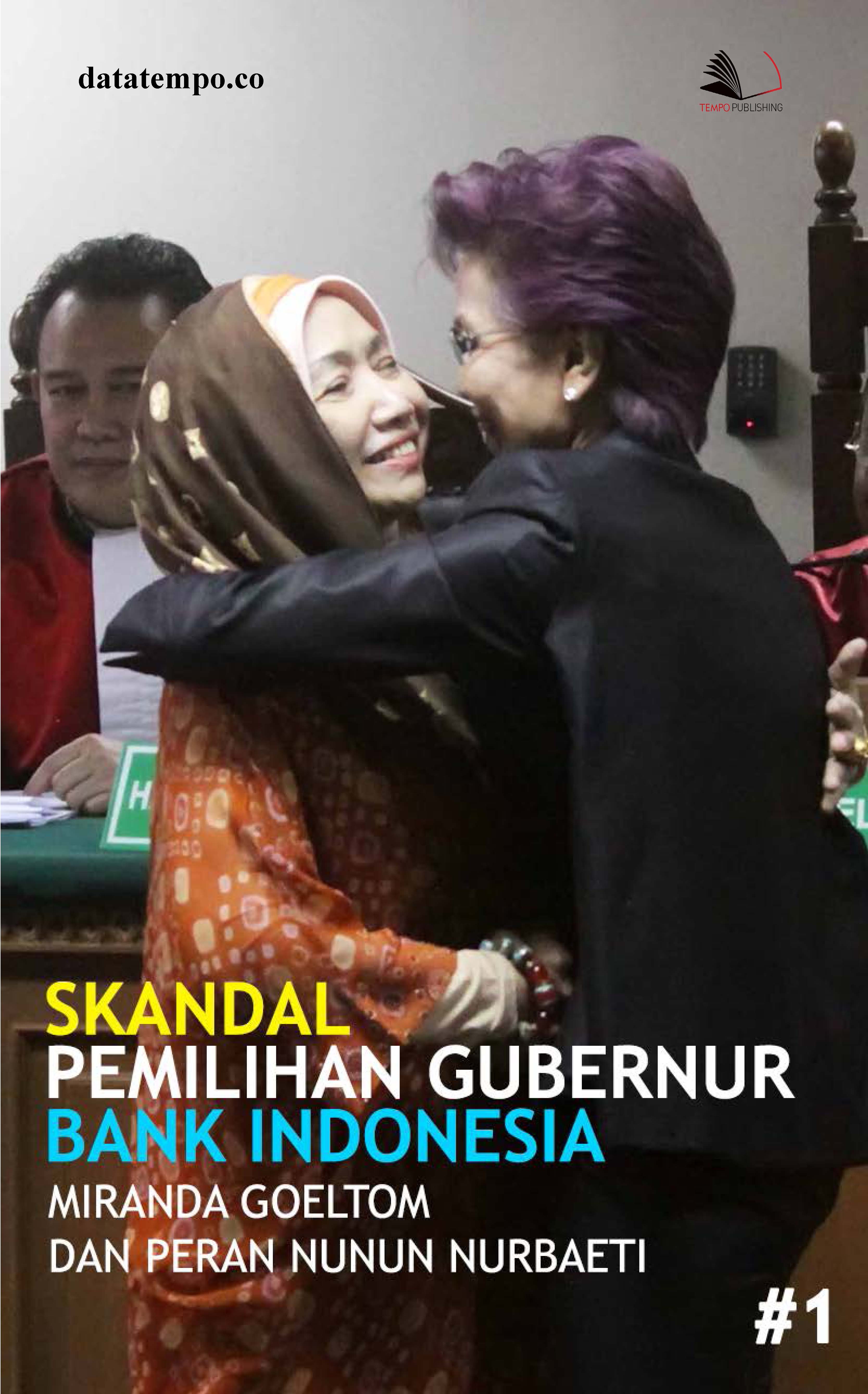 Skandal Miranda dan peran Nunun [sumber elektronis]