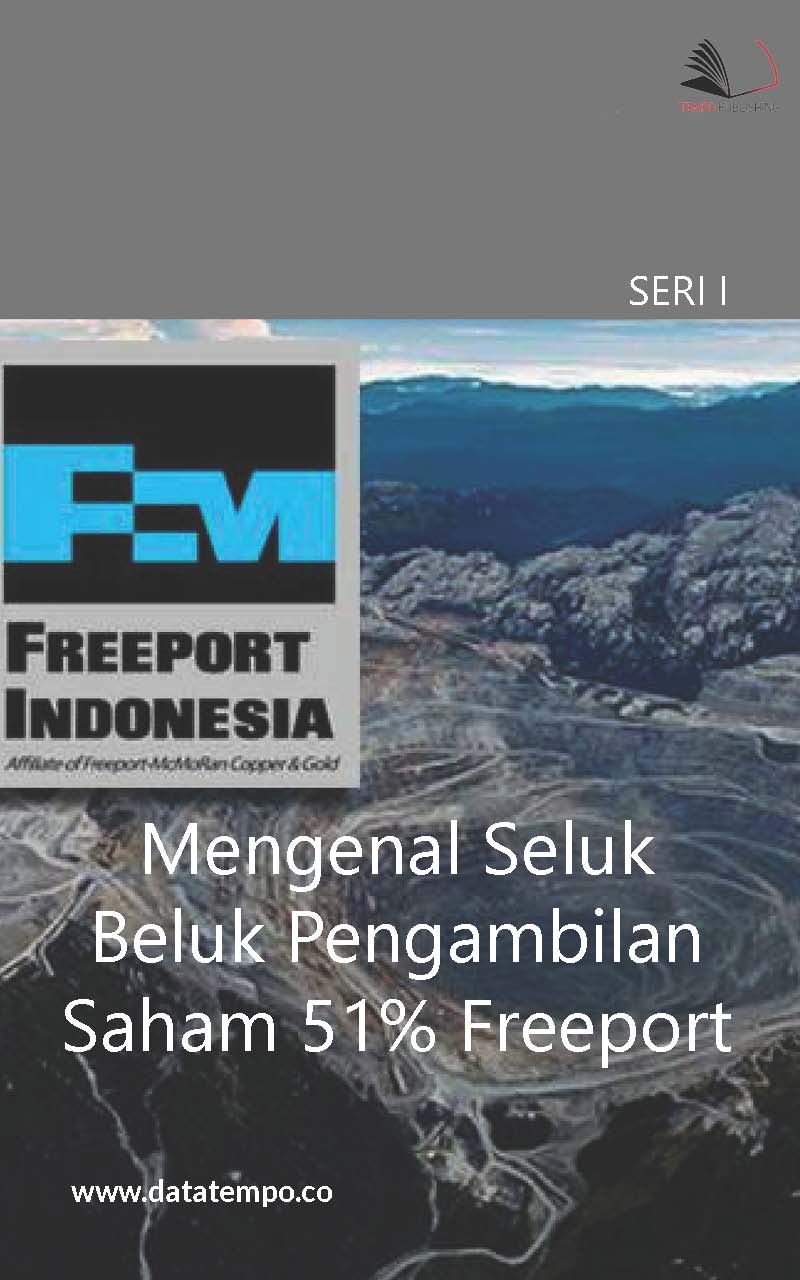 Mengenal seluk beluk pengambilan saham 51% Freeport [sumber elektronis]