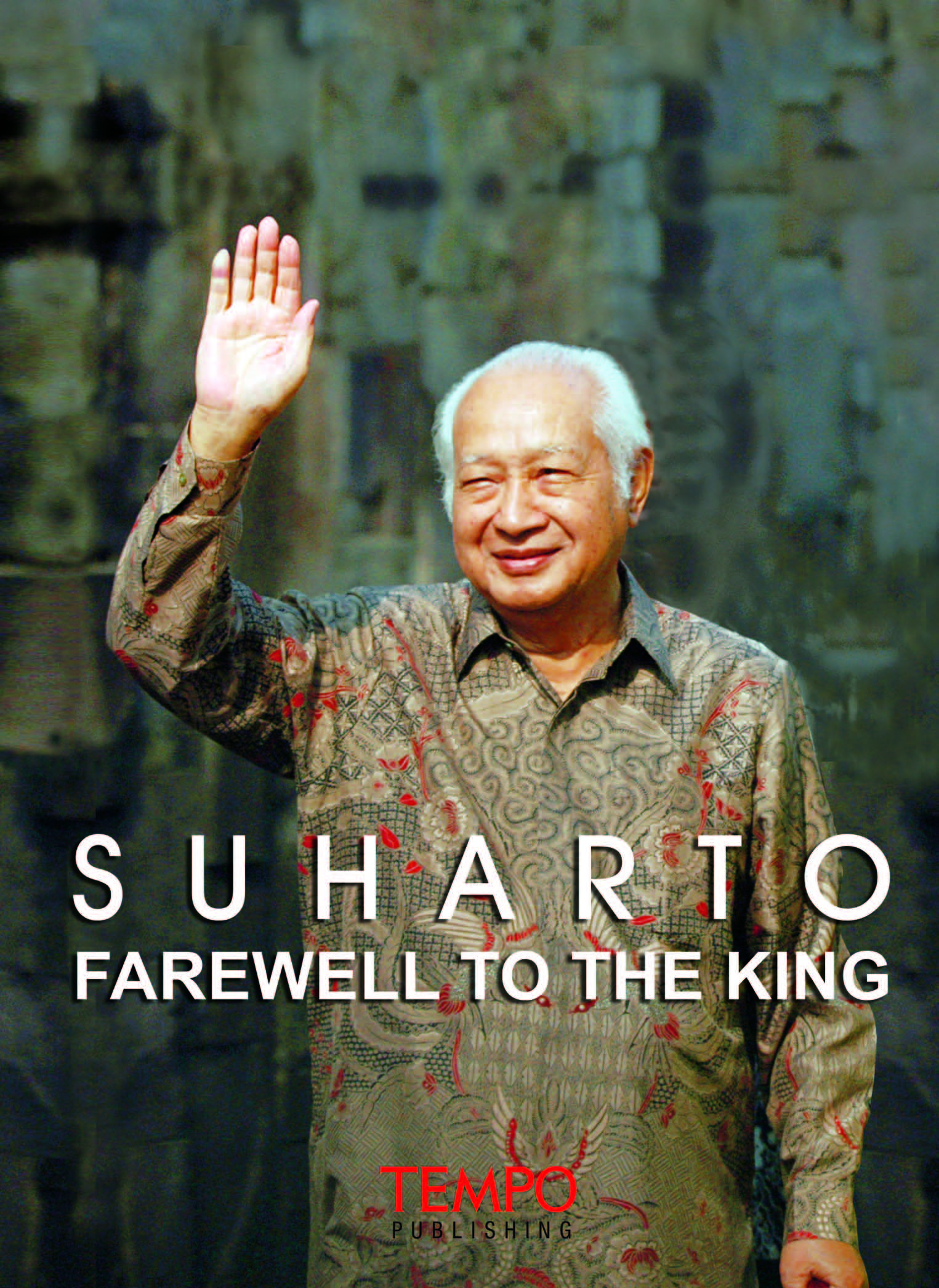 Suharto, [sumber elektronis] : farewell to the king