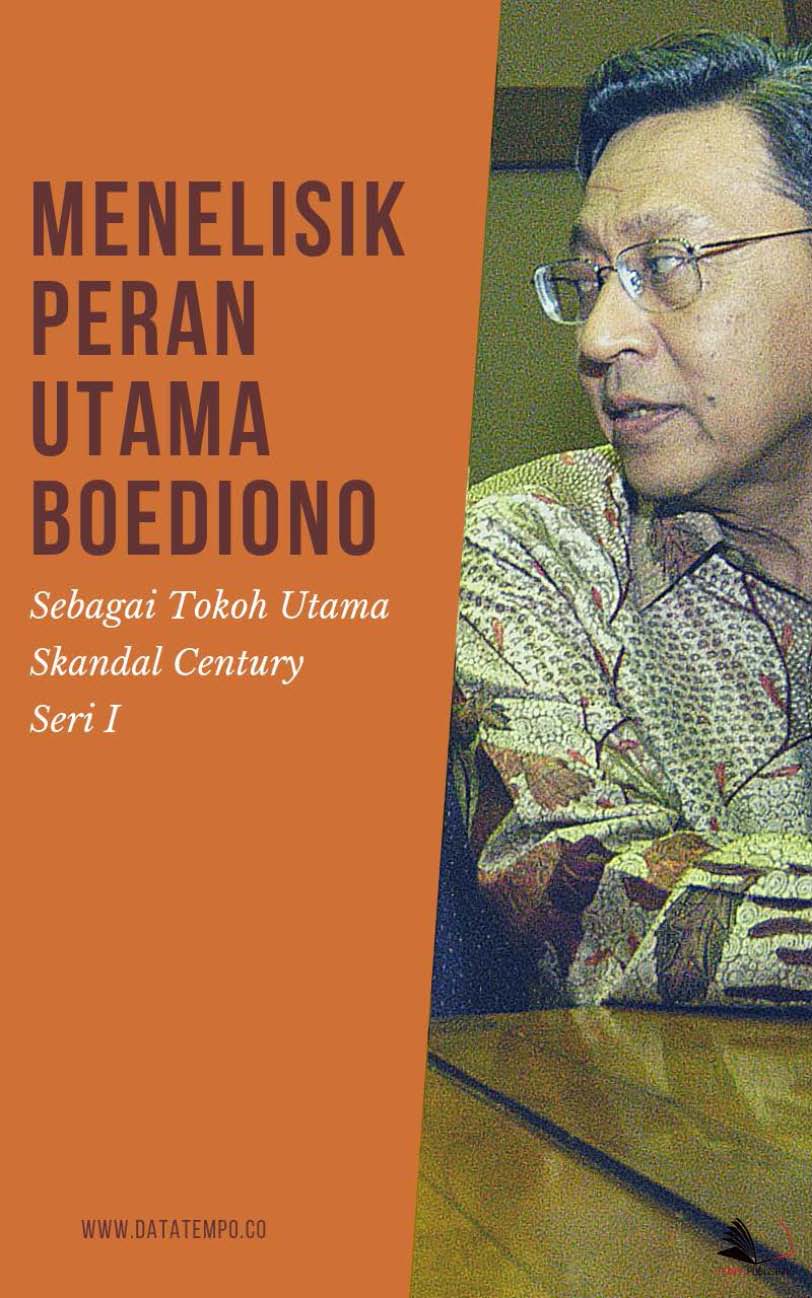 Menelisik peran Boediono sebagai tokoh utama skandal Century [sumber elektronis]