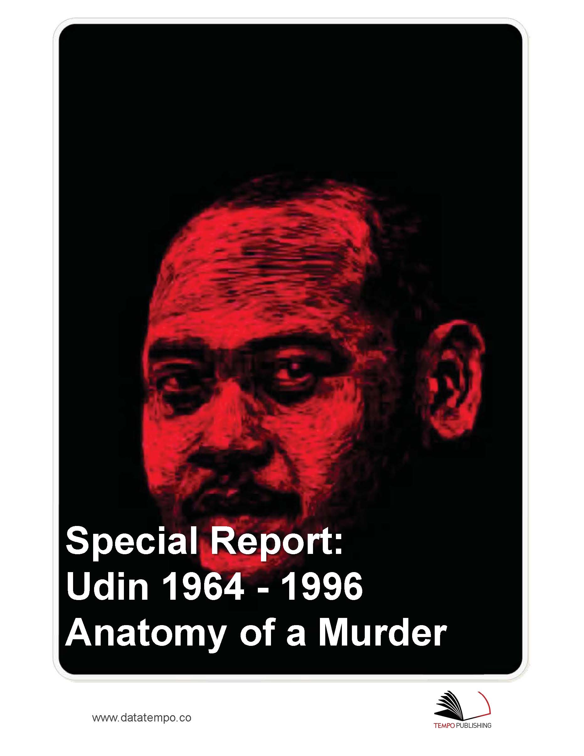 Special report : Udin 1964 - 1996 anatomy of a murder [sumber elektronis]