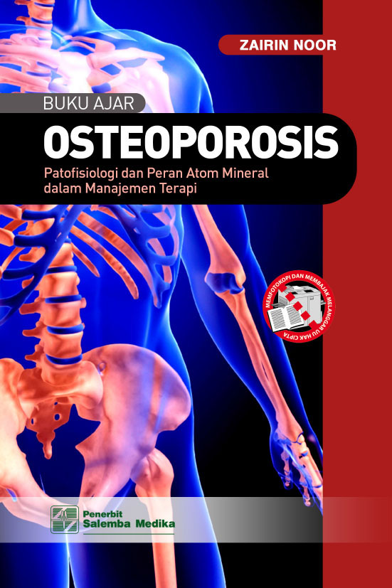 Osteoporosis : dasar patomekanisme dan peran mineral atom [sumber elektronis]