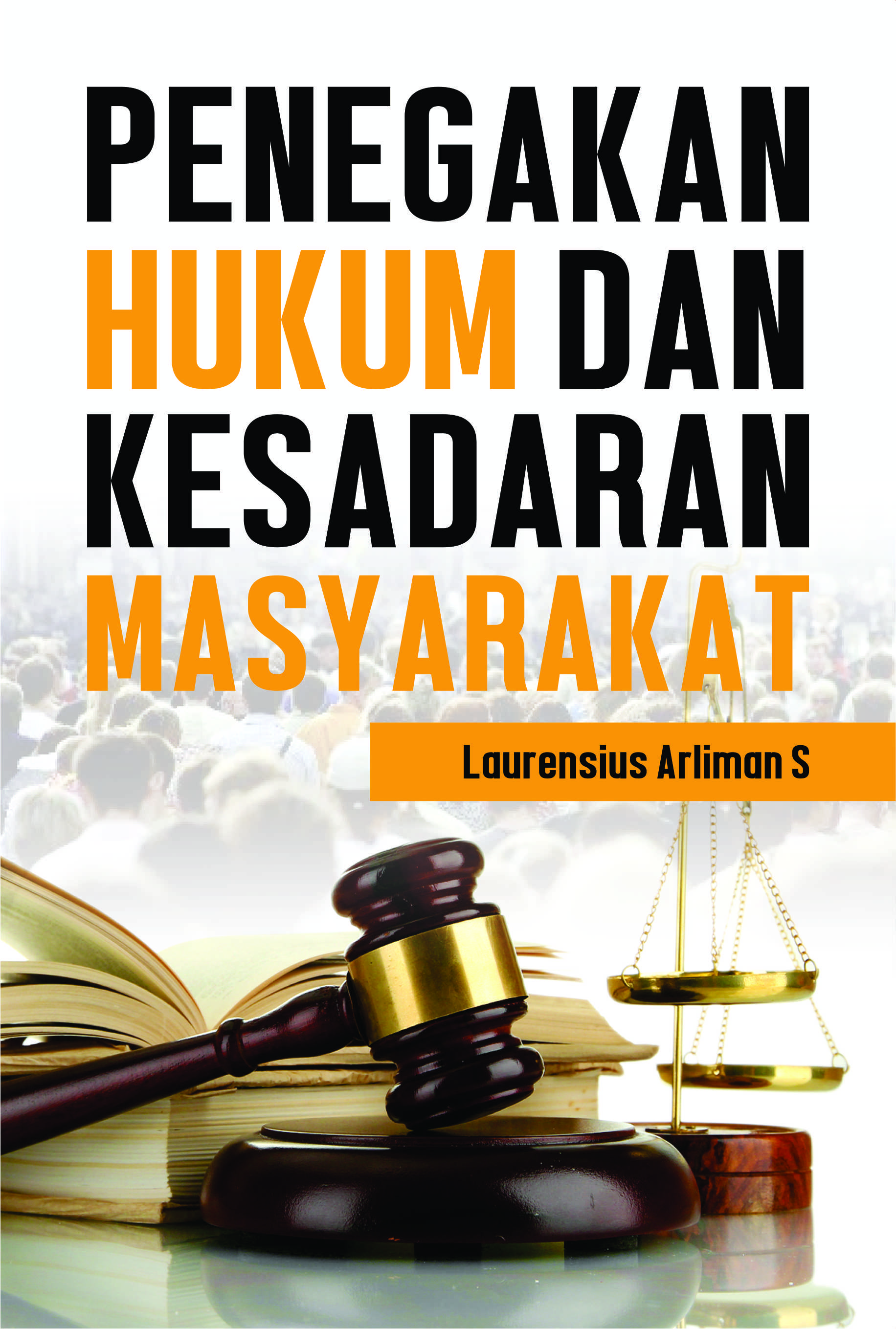 Penegakan hukum dan kesadaran masyarakat [sumber elektronis]