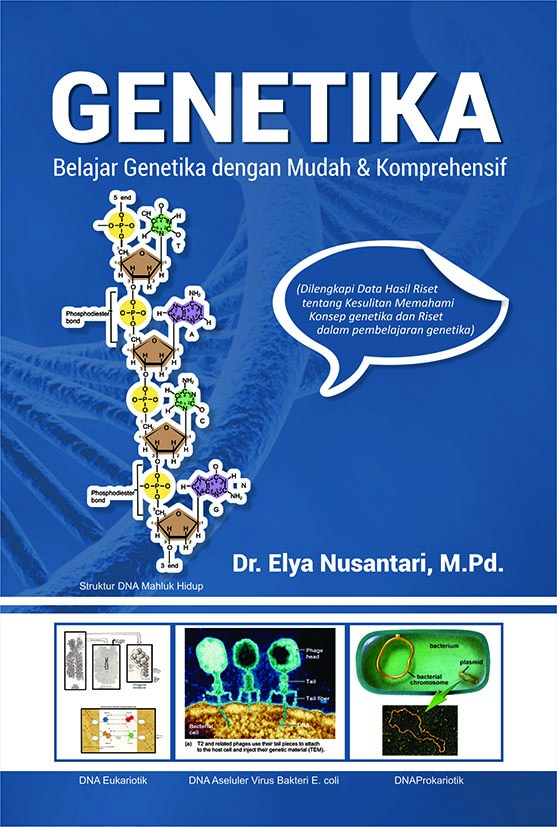 Genetika belajar genetika dengan mudah & komprehensif: dilengkapi data  hasil riset tentang kesulitan memahami konsep genetika dan riset dalam  pembelajaran genetika [sumber elektronis]