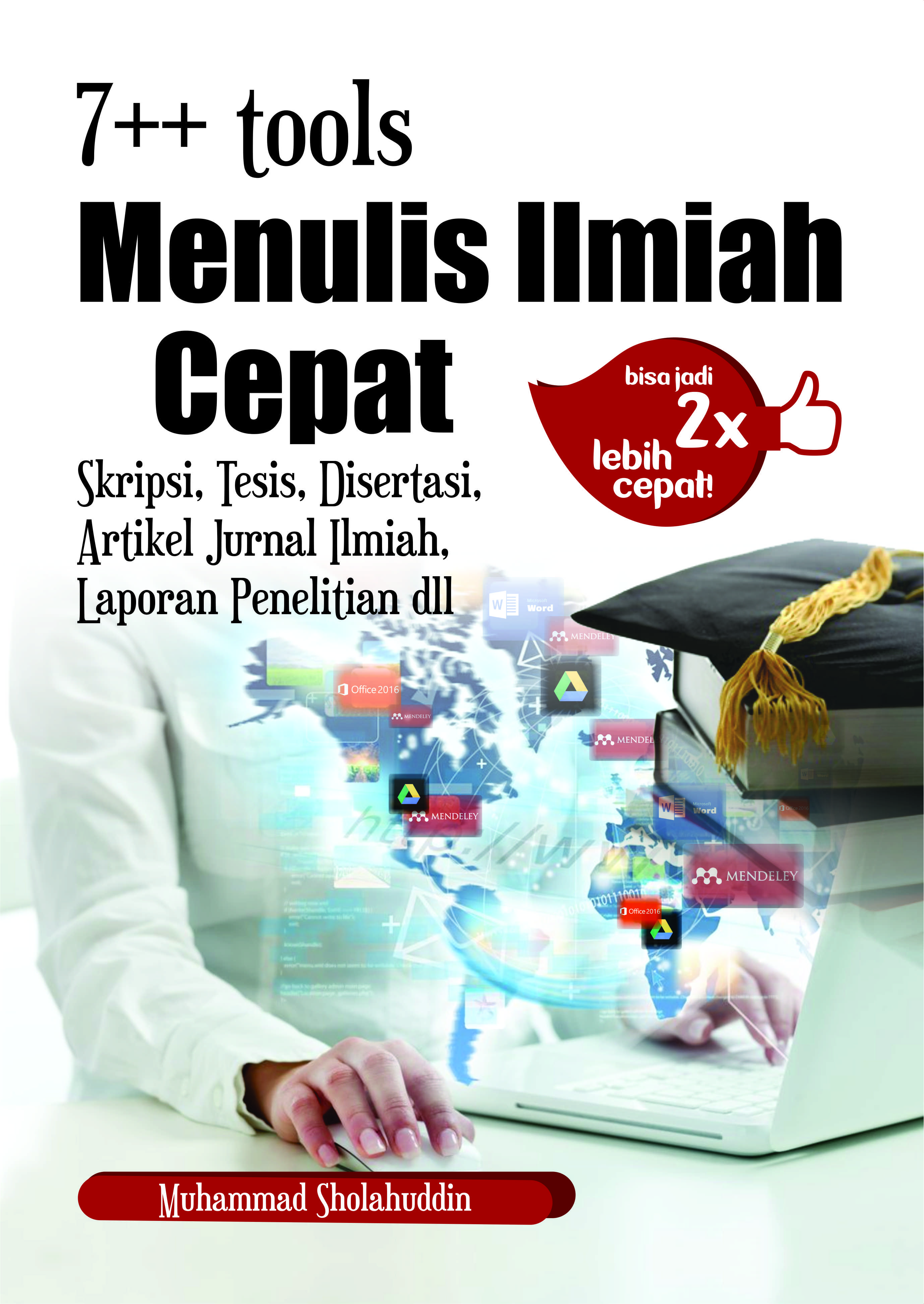 7   tools menulis ilmiah cepat [sumber elektronis]