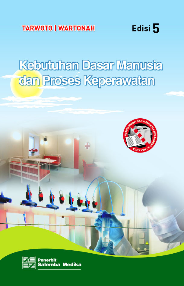 Kebutuhan dasar manusia dan proses keperawatan [sumber elektronis]