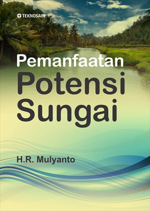 Pemanfaatan potensi sungai [sumber elektronis]