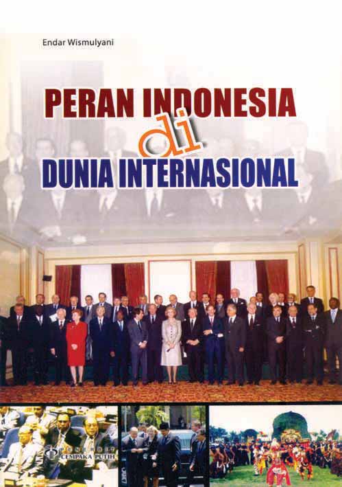 Peran Indonesia di dunia internasional [sumber elektronis]