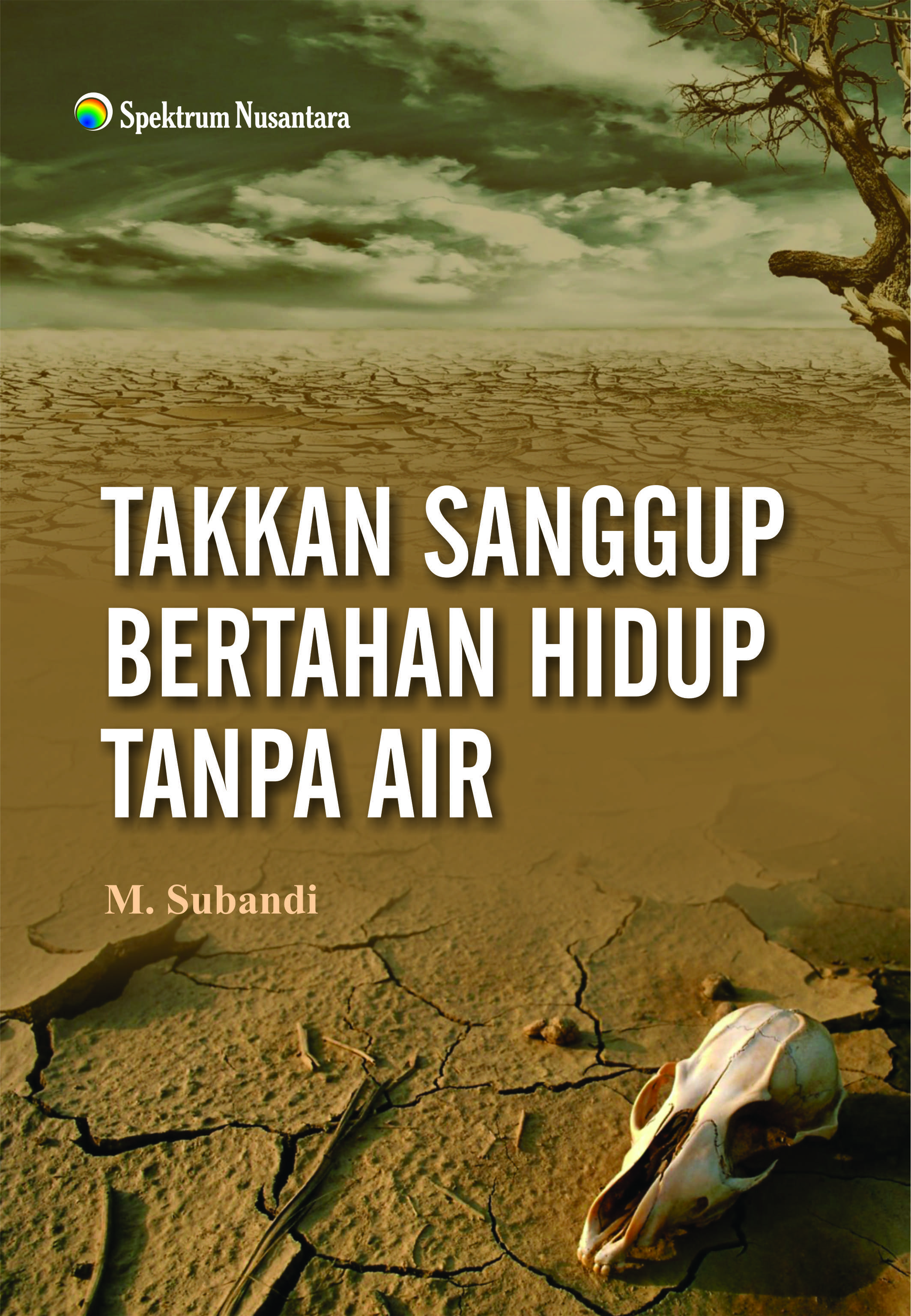 Takkan sanggup bertahan hidup tanpa air