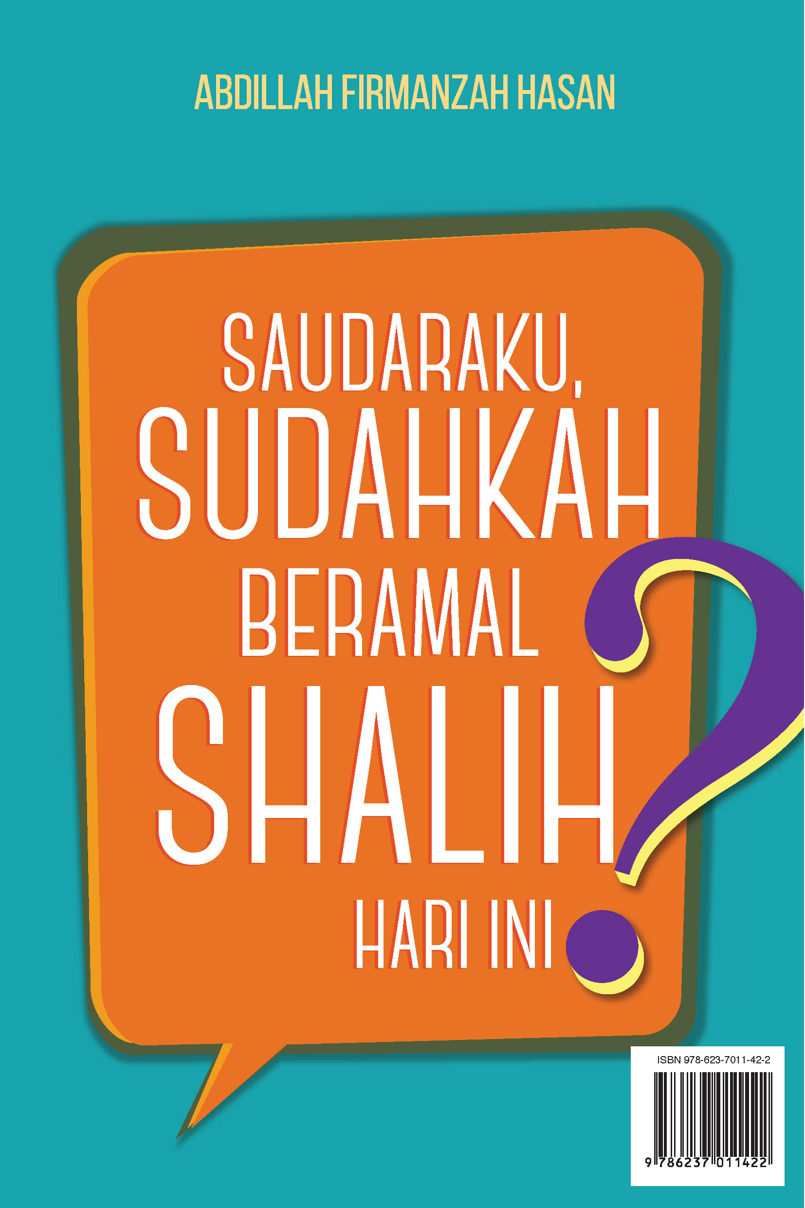 Saudaraku, sudahkah beramal shalih hari ini? [sumber elektronis]