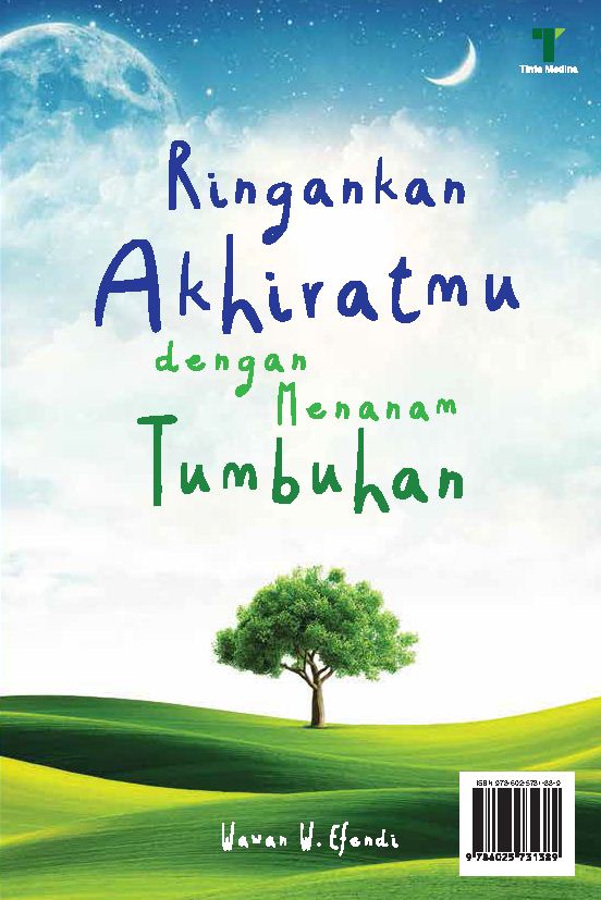 Ringankan akhiratmu dengan menanam tumbuhan [sumber elektronis]